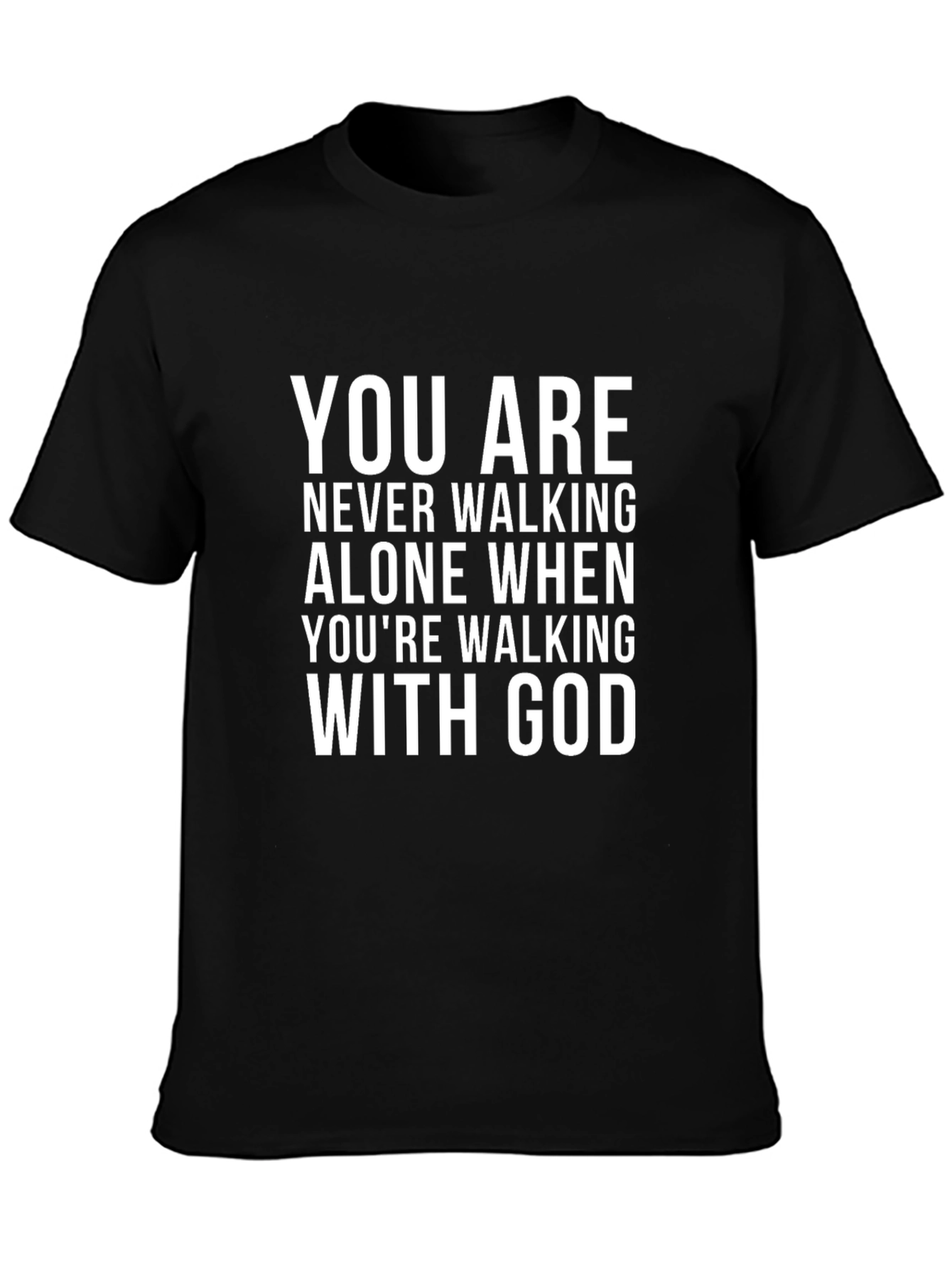 Inspirational Christian T-Shirt - You Are Never Walking Alone