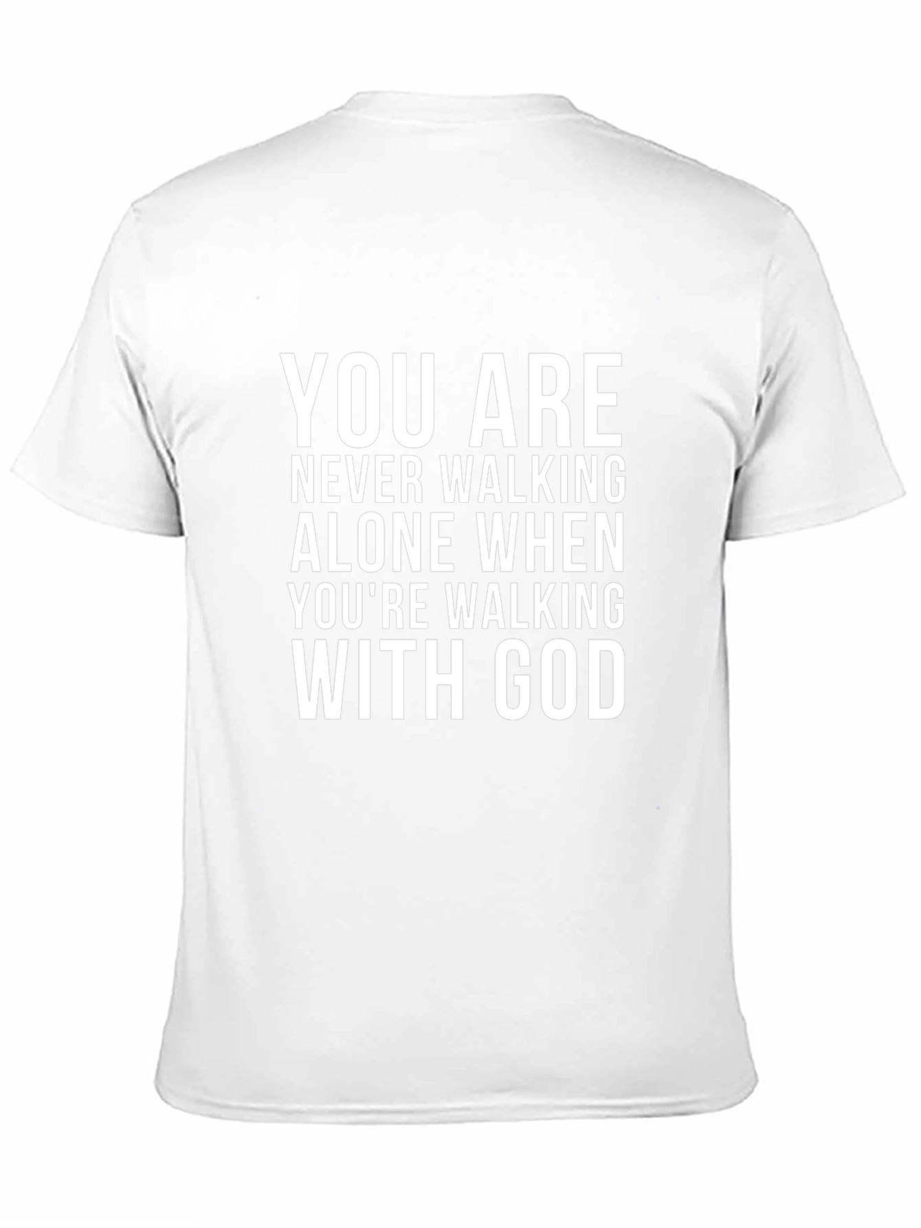 Inspirational Christian T-Shirt - You Are Never Walking Alone