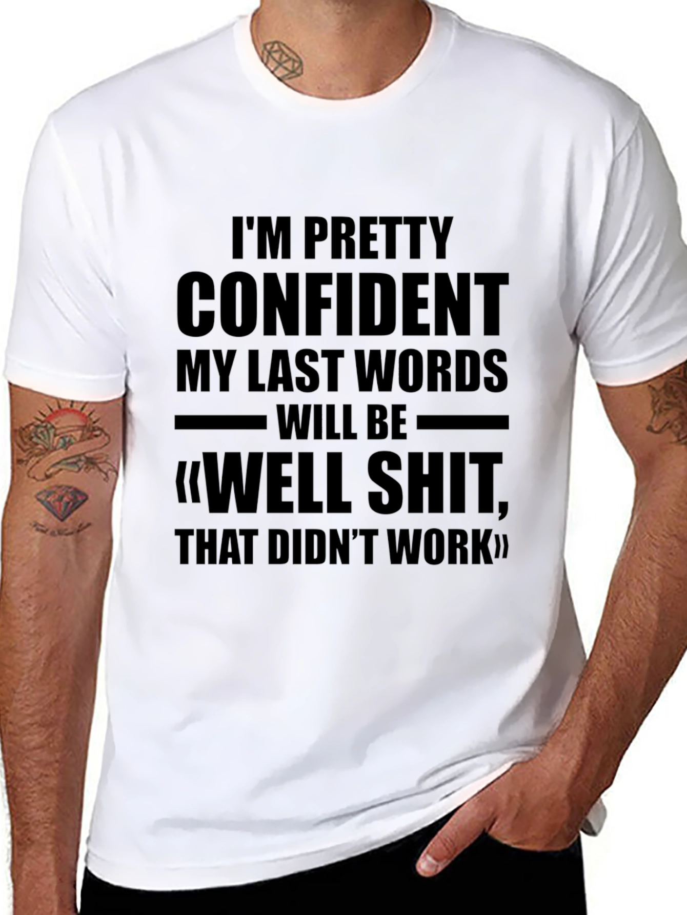 Funny Sarcastic T-Shirt: Im Pretty Confident