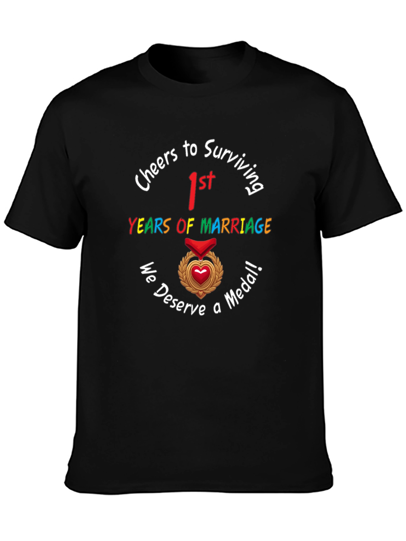 1st Anniversary We Deserve a Medal T-Shirt