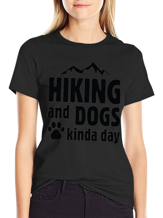 Hiking and Dogs T-Shirt - Kinda Day
