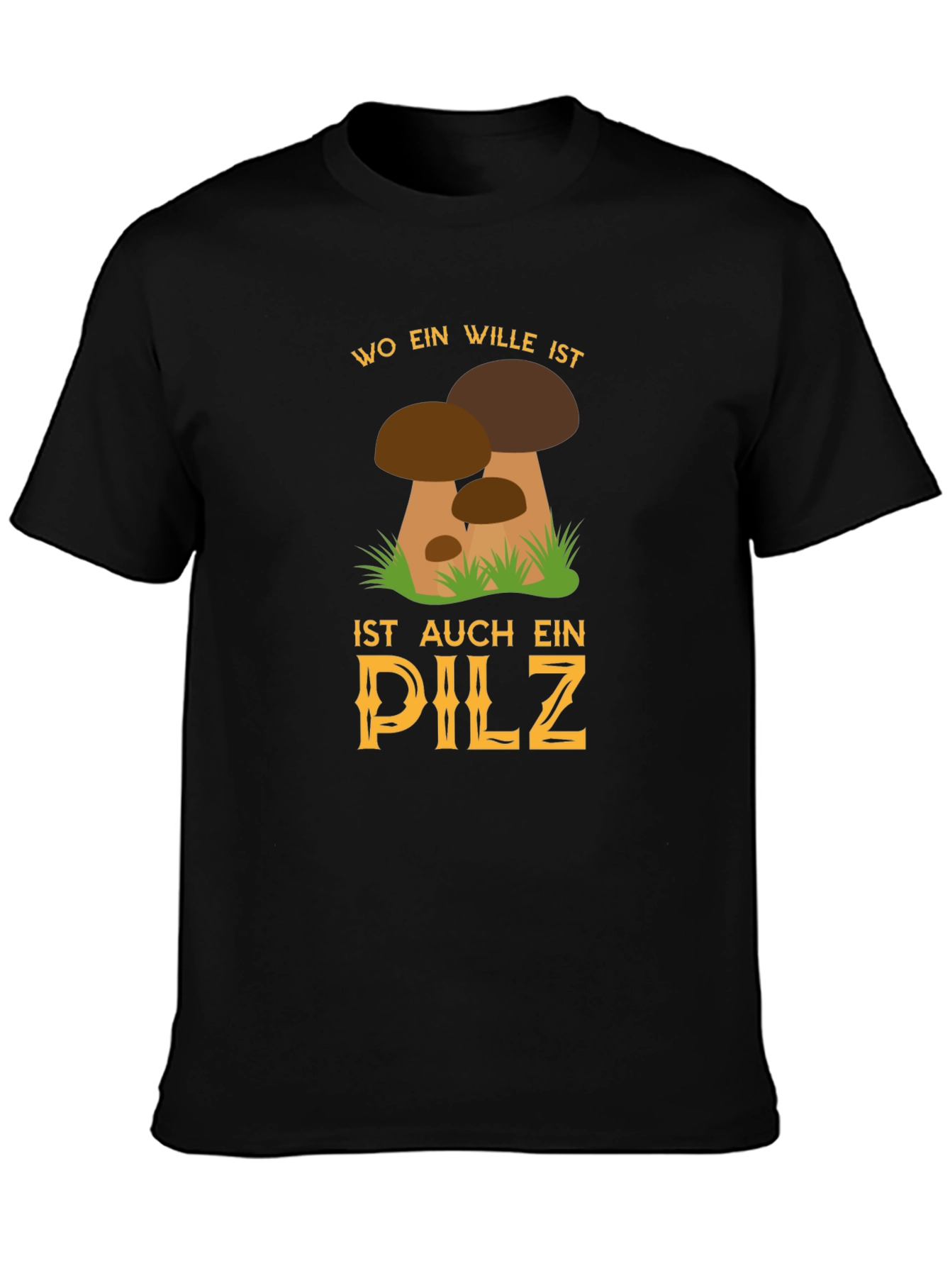 Funny Mushroom Graphic T-Shirt - Will to Find Mushrooms