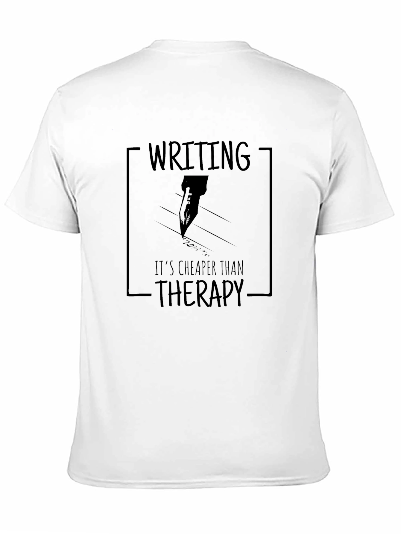 Writing is Cheaper Than Therapy T-Shirt