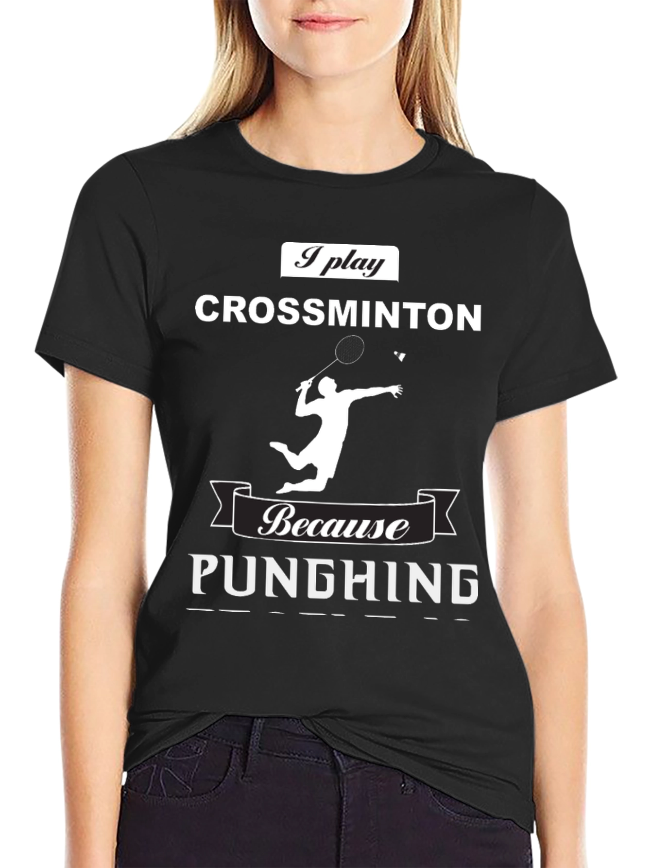 Crossminton T-Shirt - I Play Because Punching