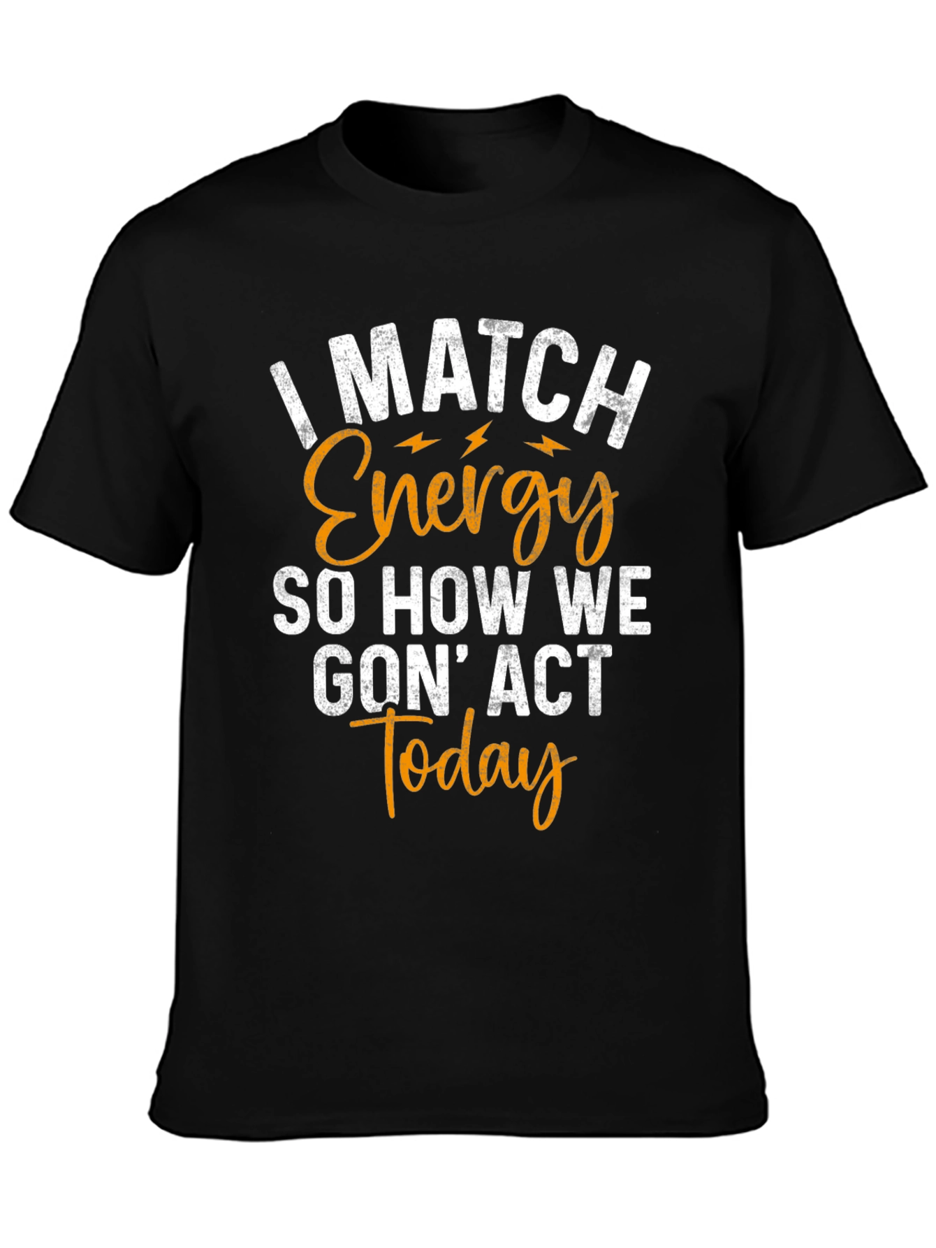 I Match Energy Graphic Tee