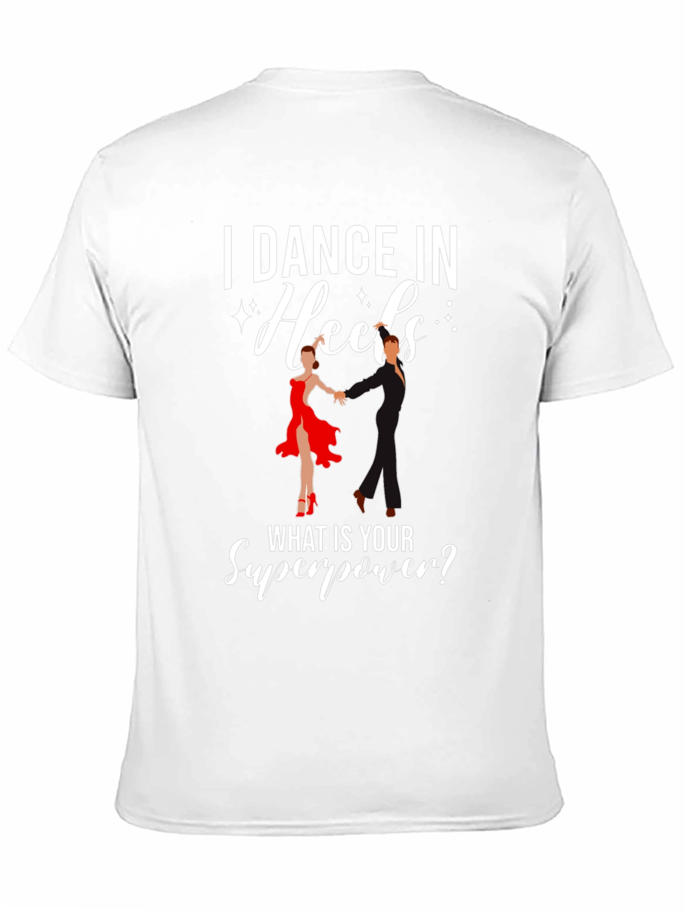 I Dance in Heels Graphic T-Shirt