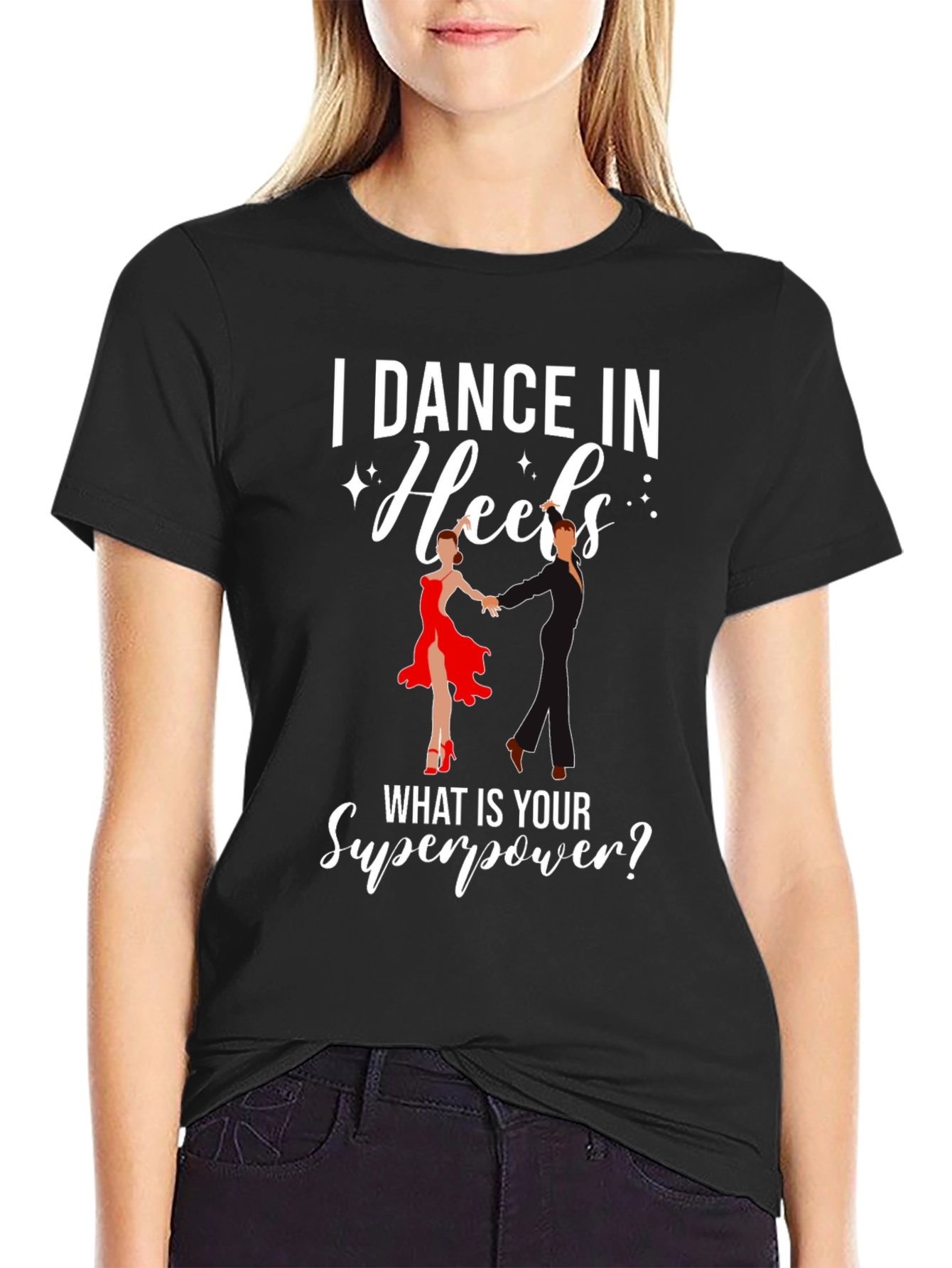 I Dance in Heels Graphic T-Shirt