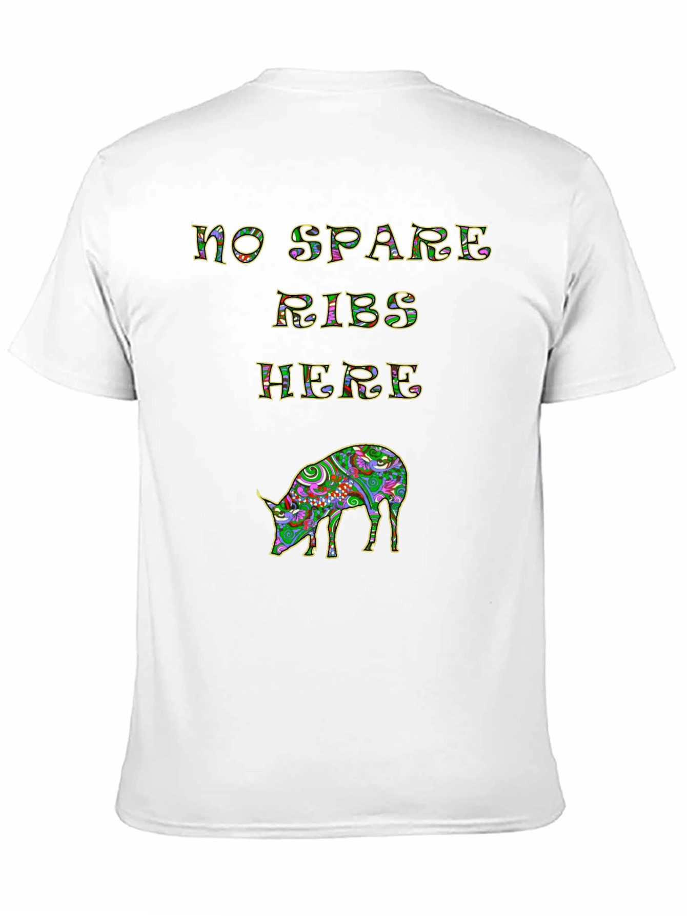 No Spare Ribs Here T-Shirt