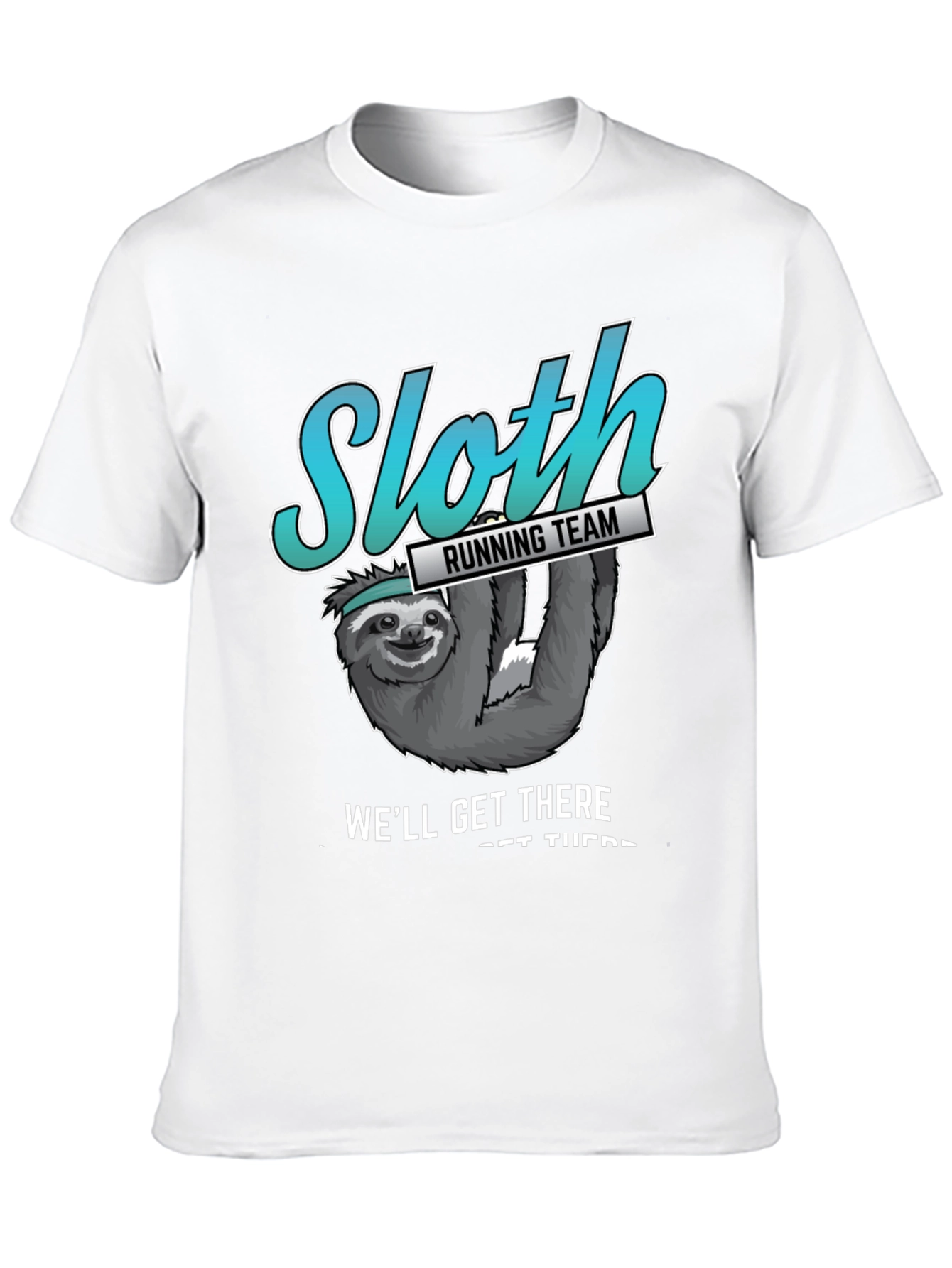 Sloth Running Team T-Shirt - Well Get There