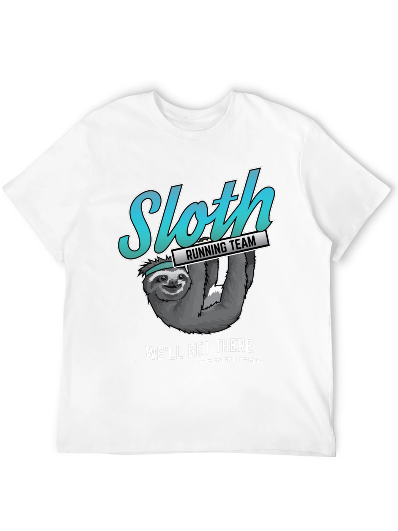 Sloth Running Team T-Shirt - Well Get There