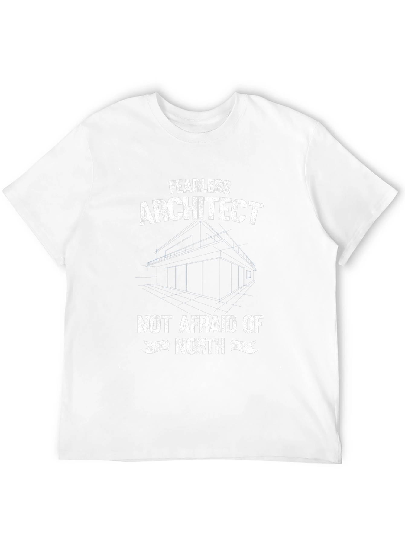 Fearless Architect T-Shirt - Not Afraid of North