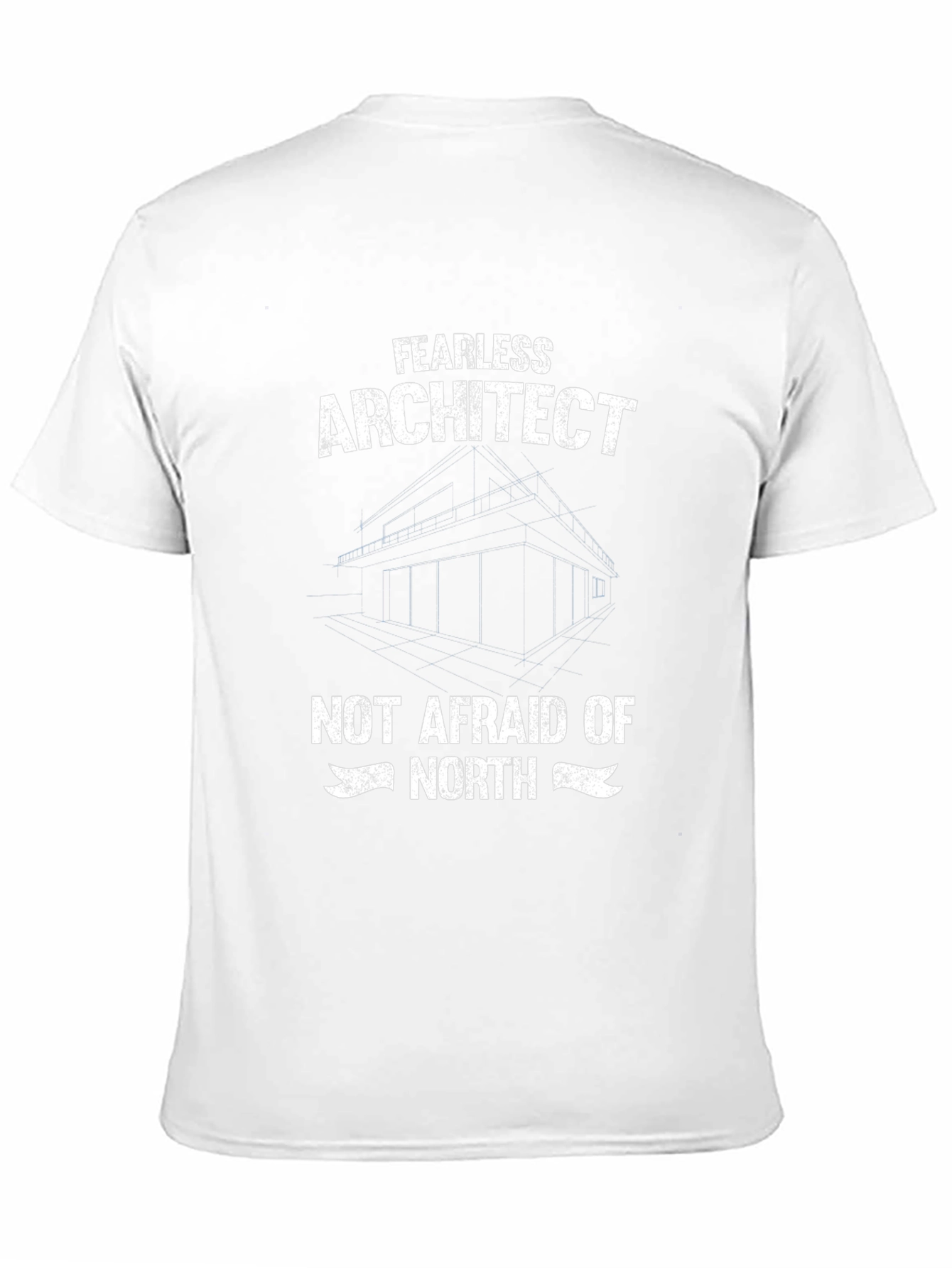 Fearless Architect T-Shirt - Not Afraid of North