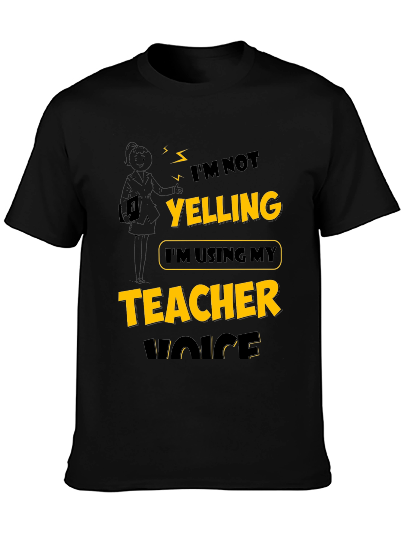 Teacher Voice T-Shirt: Funny Novelty Tee