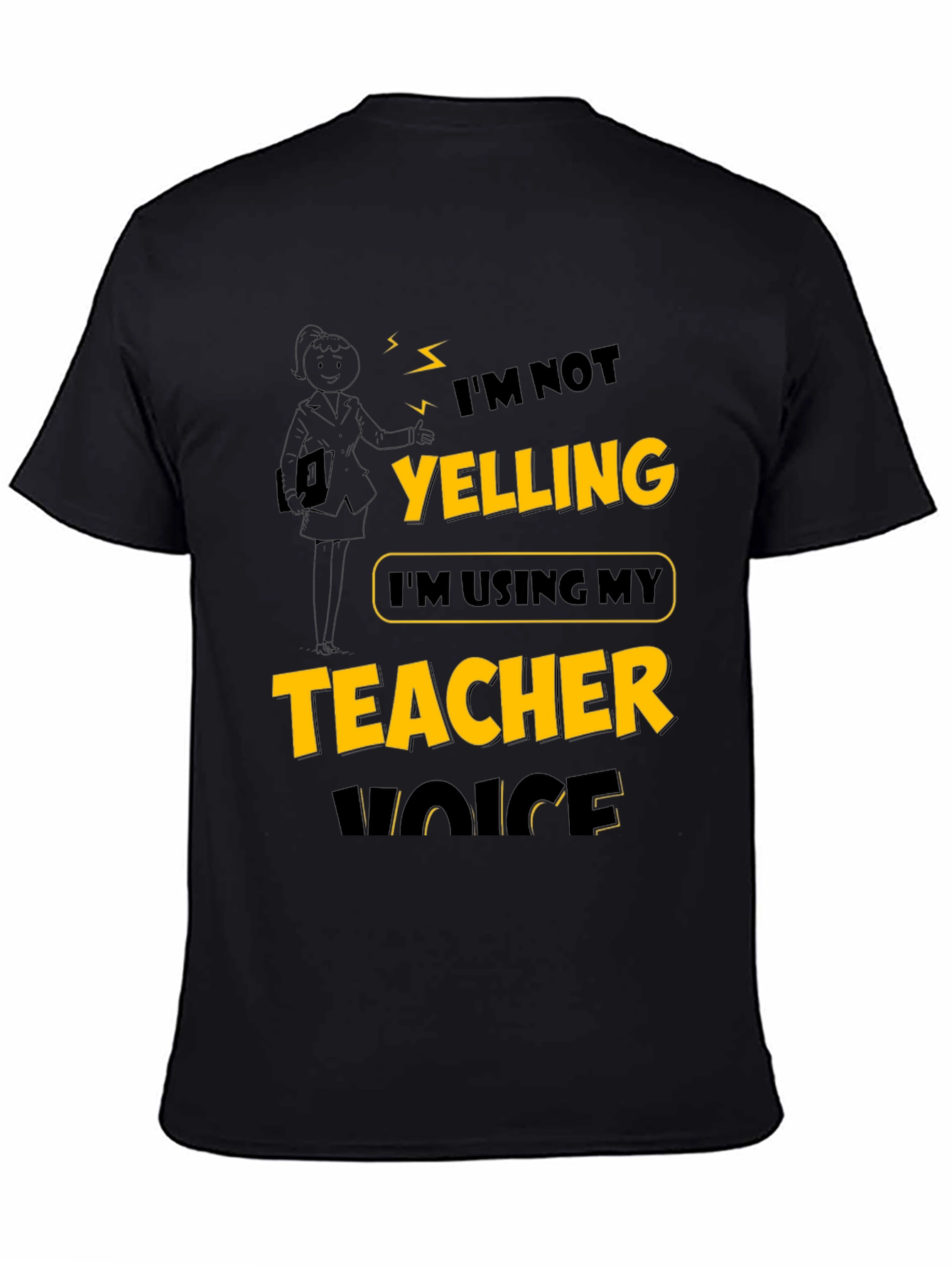 Teacher Voice T-Shirt: Funny Novelty Tee