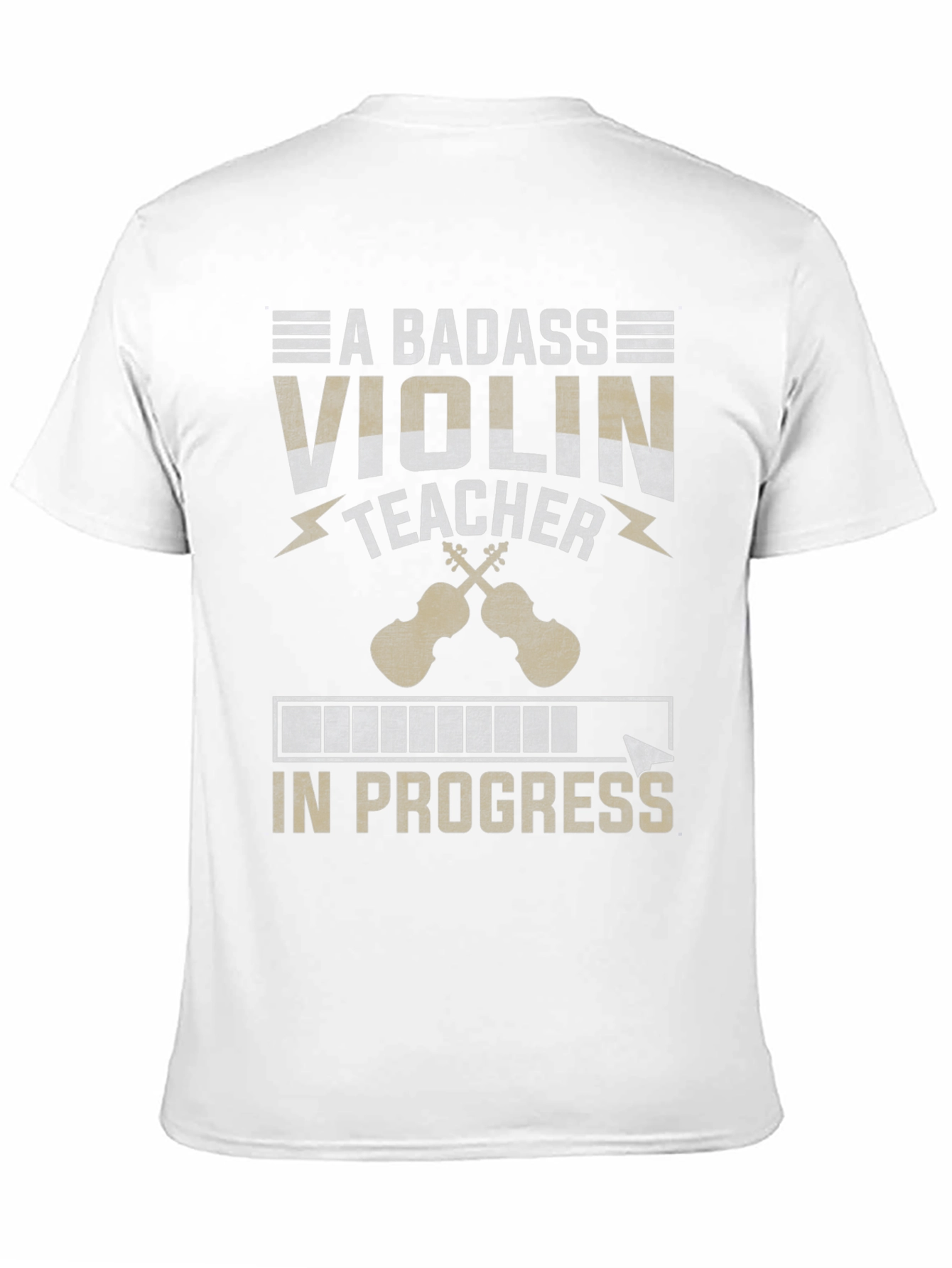 Badass Violin Teacher In Progress T-Shirt