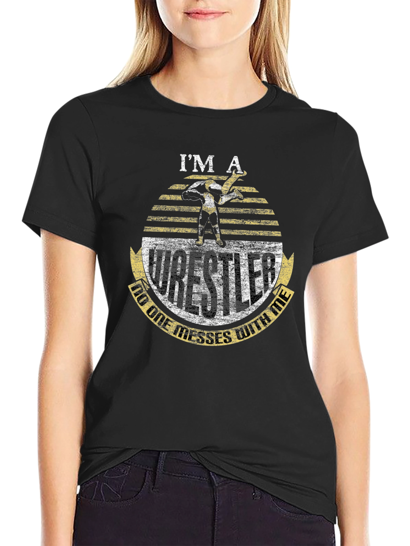 Im A Wrestler - Dont Mess T-Shirt