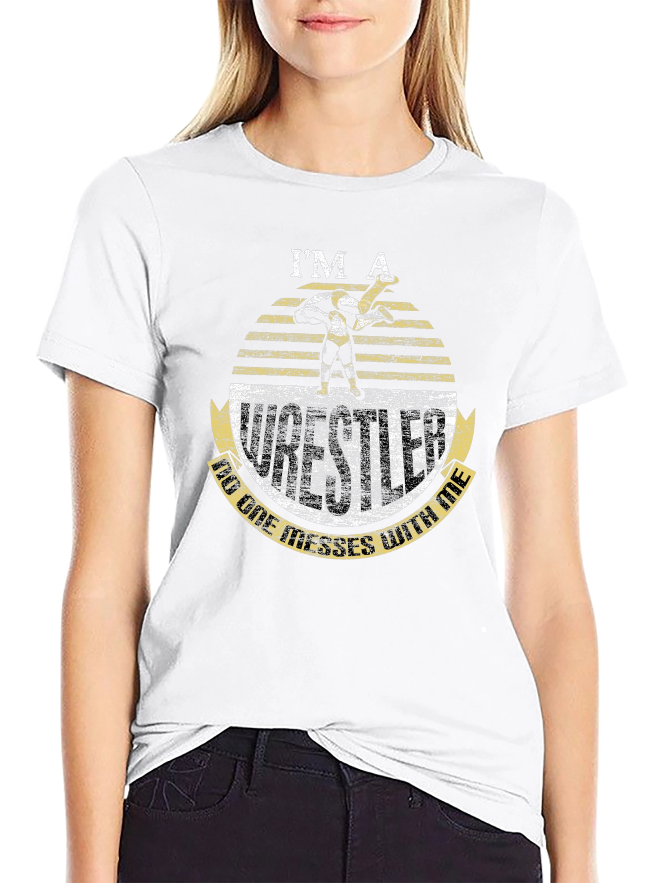 Im A Wrestler - Dont Mess T-Shirt