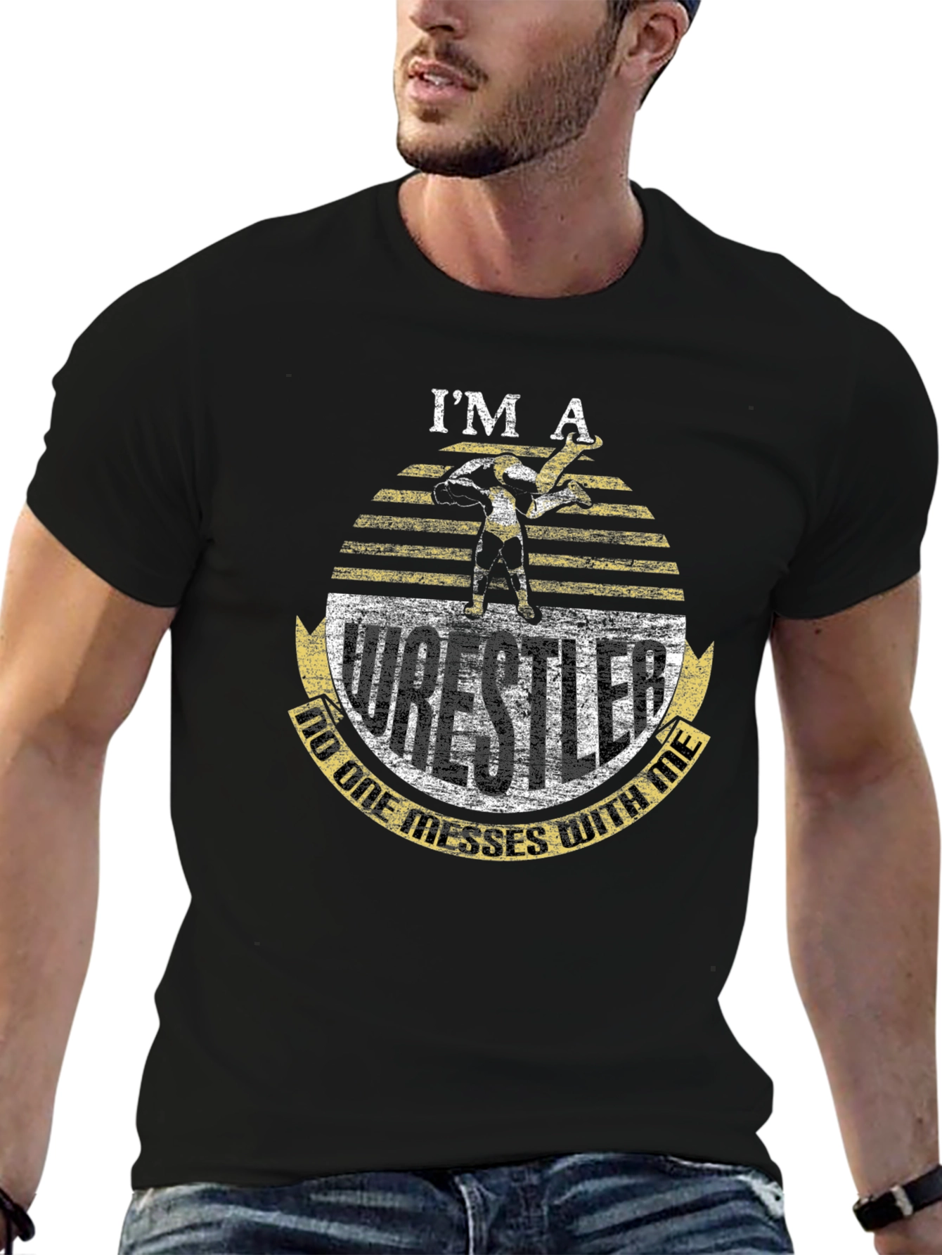 Im A Wrestler - Dont Mess T-Shirt