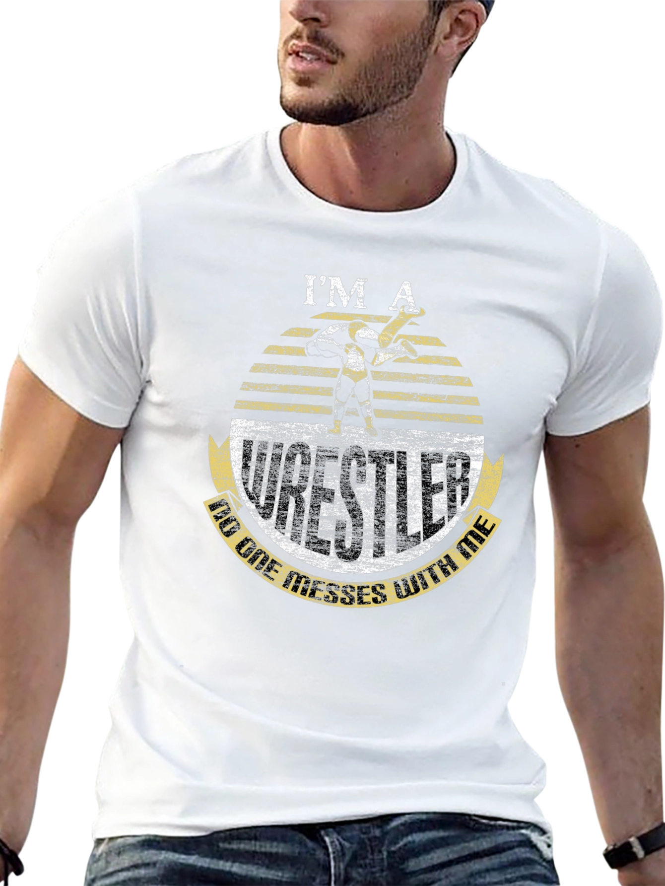 Im A Wrestler - Dont Mess T-Shirt