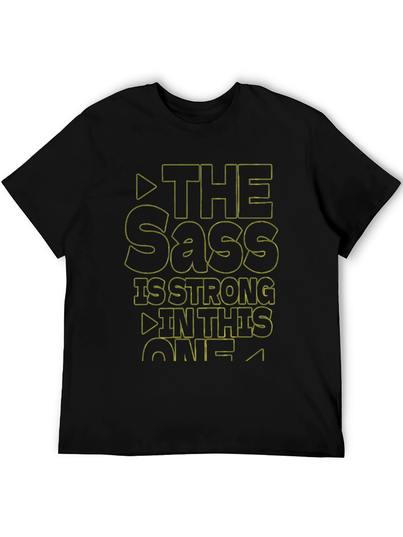 The Sass is Strong T-Shirt