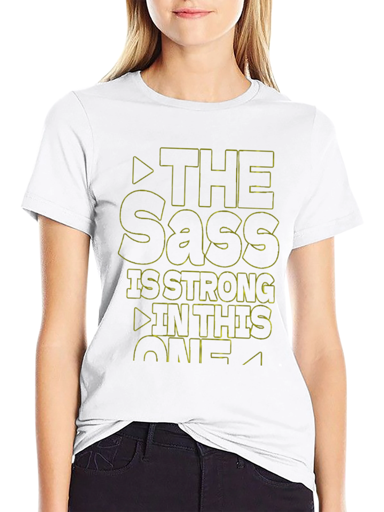 The Sass is Strong T-Shirt