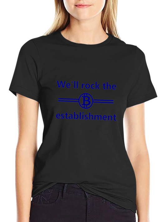 Bitcoin Rock the Establishment Graphic T-Shirt