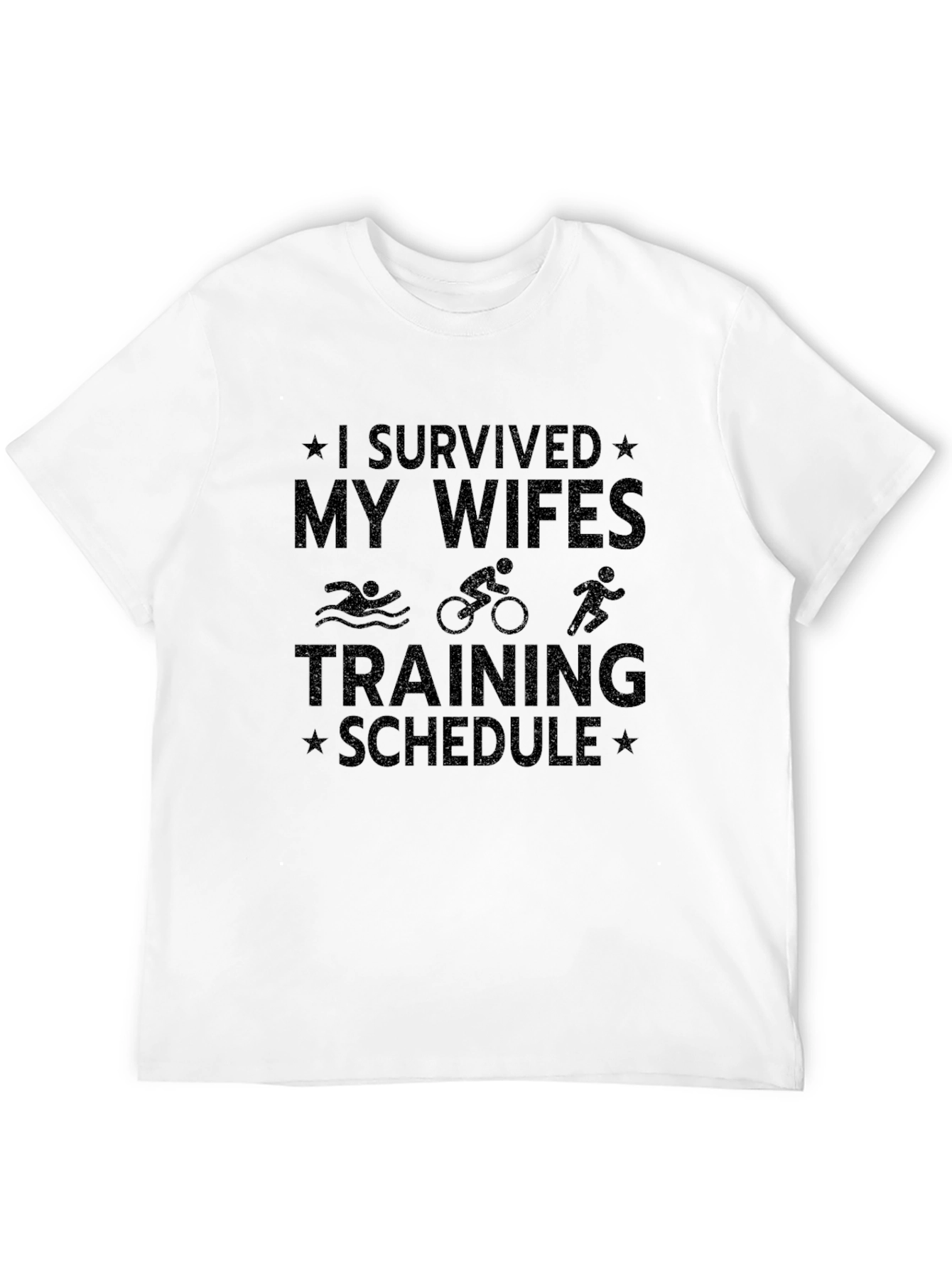 I Survived My Wifes Training Schedule T-Shirt