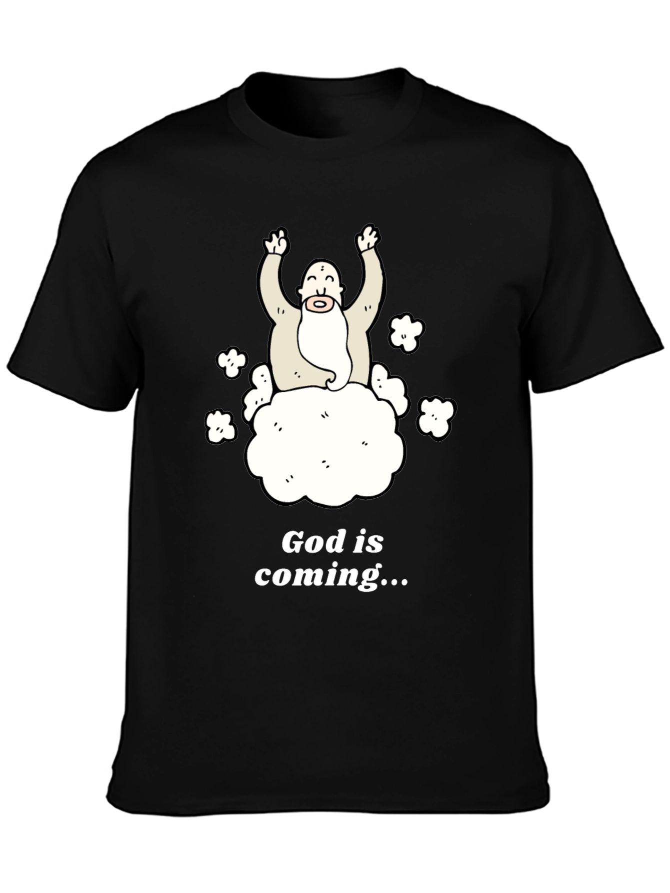God Is Coming T-Shirt Funny Graphic Tee