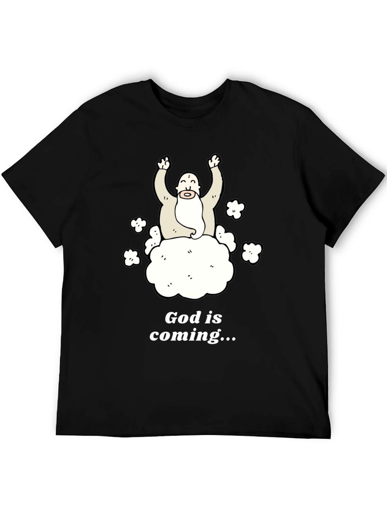 God Is Coming T-Shirt Funny Graphic Tee