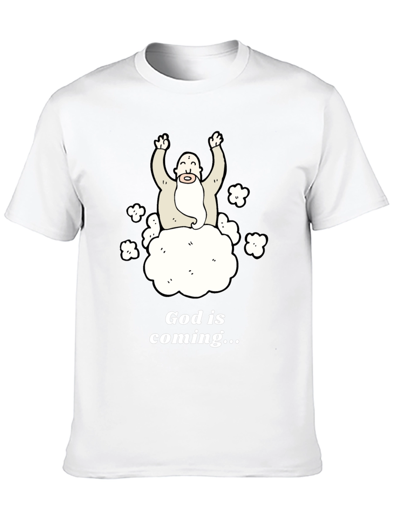 God Is Coming T-Shirt Funny Graphic Tee