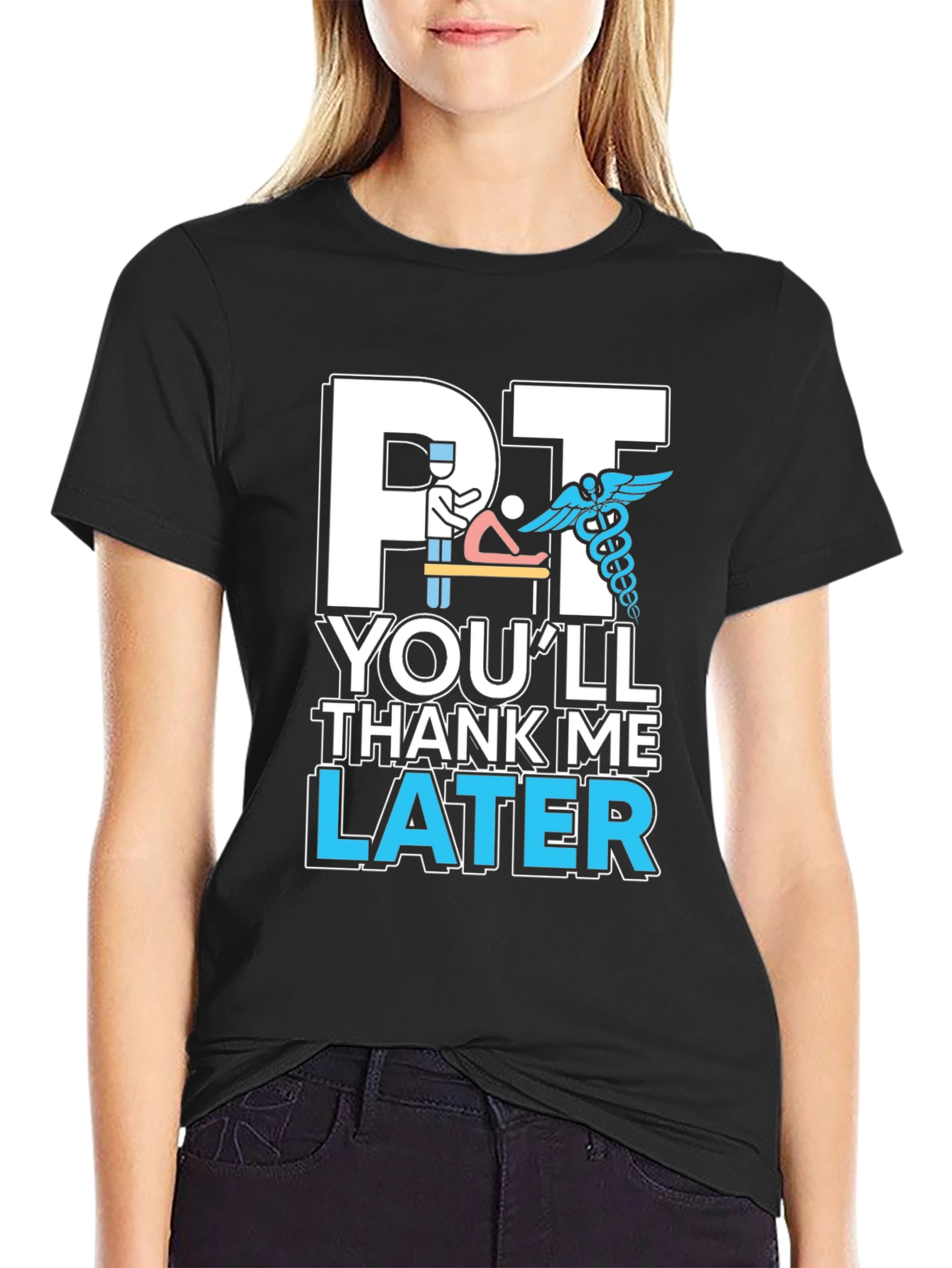 PT Youll Thank Me Later T-Shirt