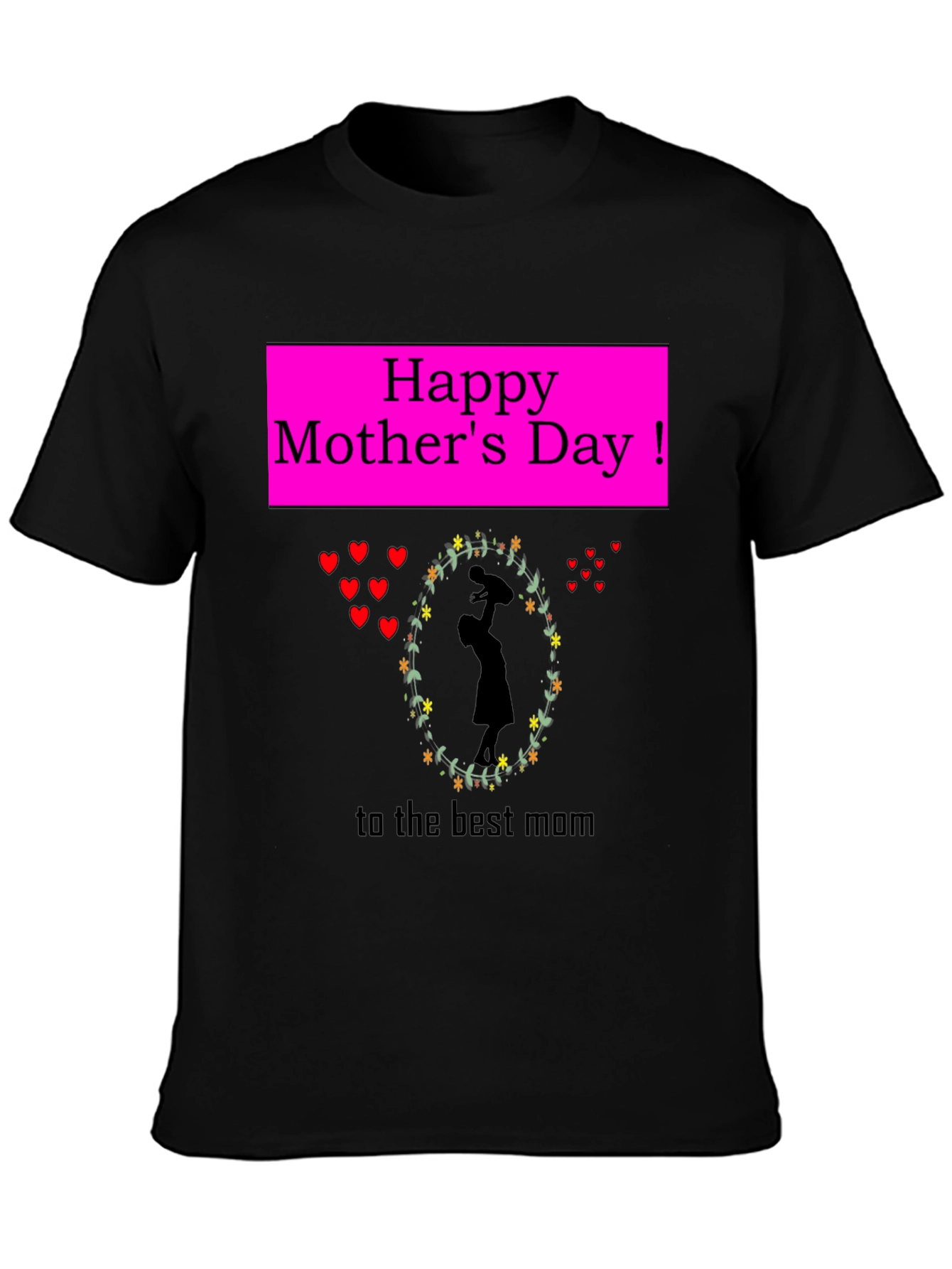 Happy Mothers Day T-Shirt - Best Mom Gift