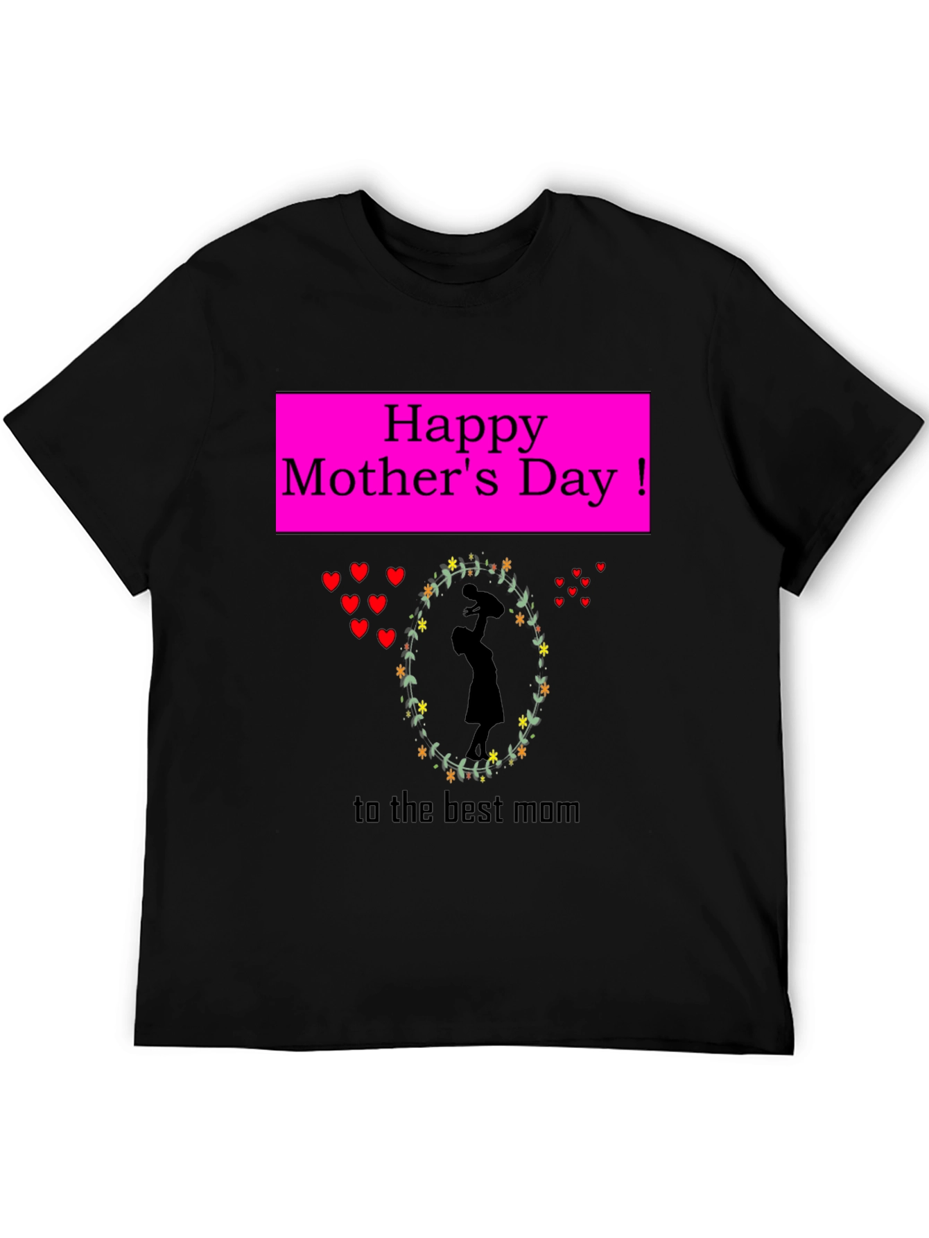 Happy Mothers Day T-Shirt - Best Mom Gift