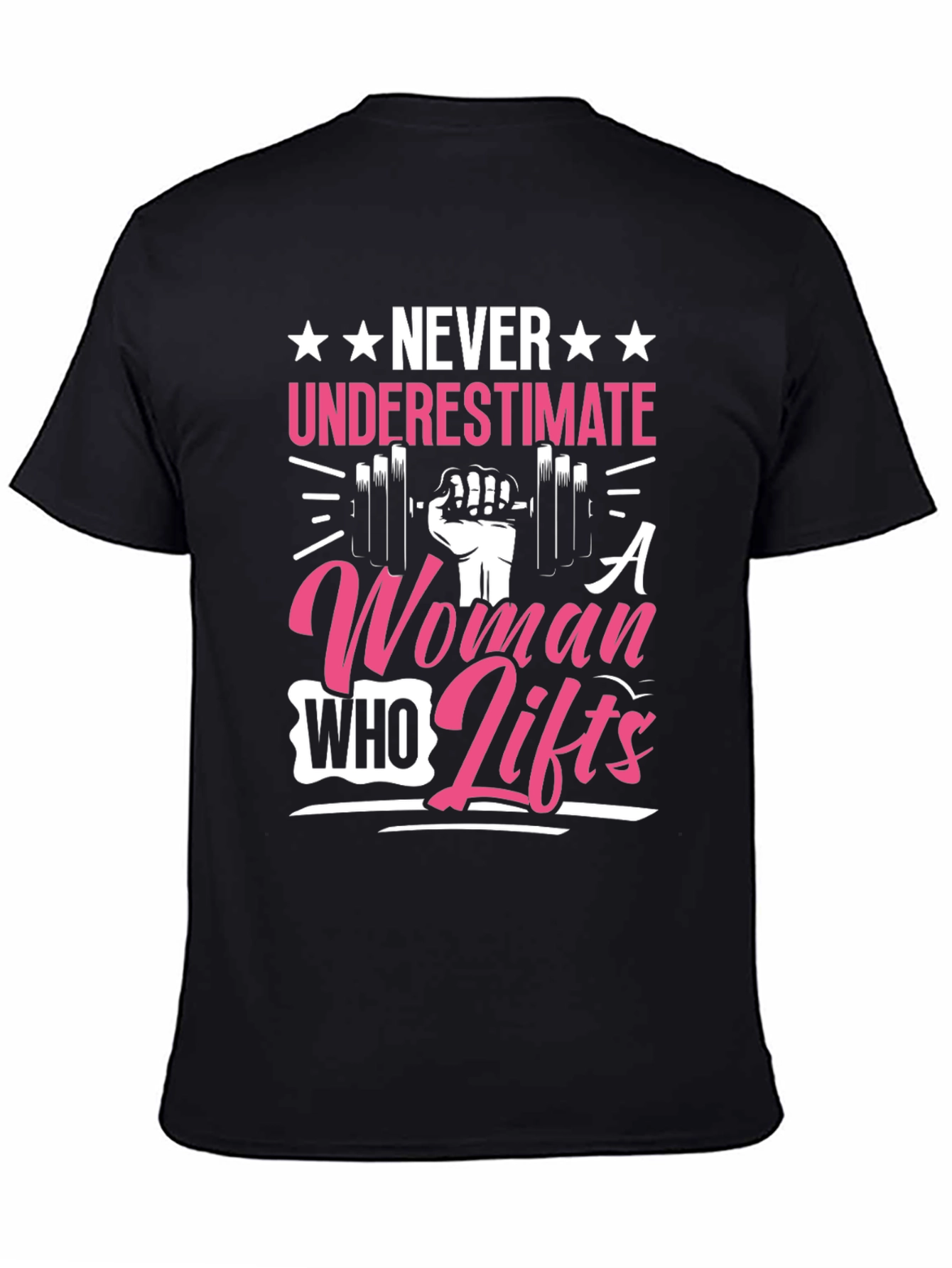 Never Underestimate A Woman Who Lifts T-Shirt