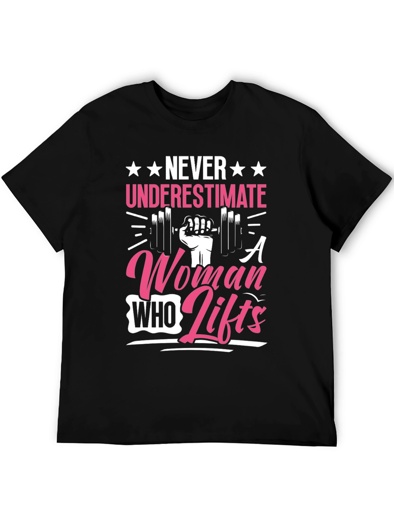 Never Underestimate A Woman Who Lifts T-Shirt