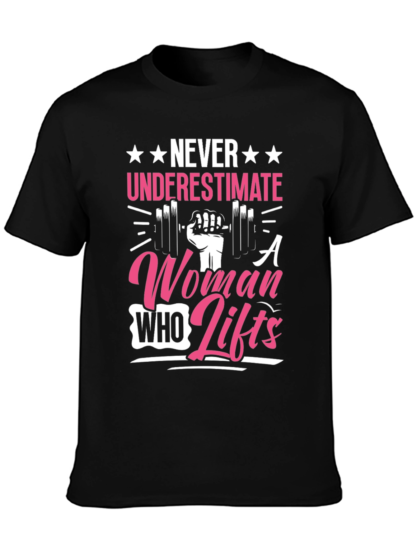 Never Underestimate A Woman Who Lifts T-Shirt