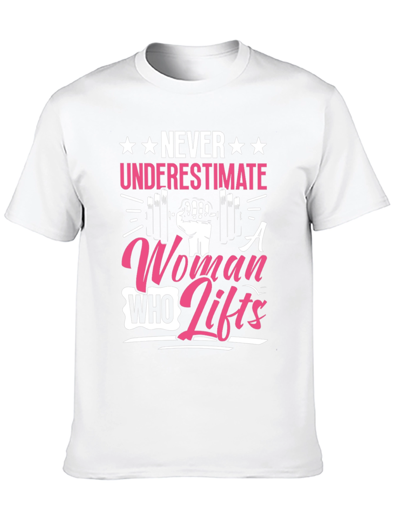 Never Underestimate A Woman Who Lifts T-Shirt