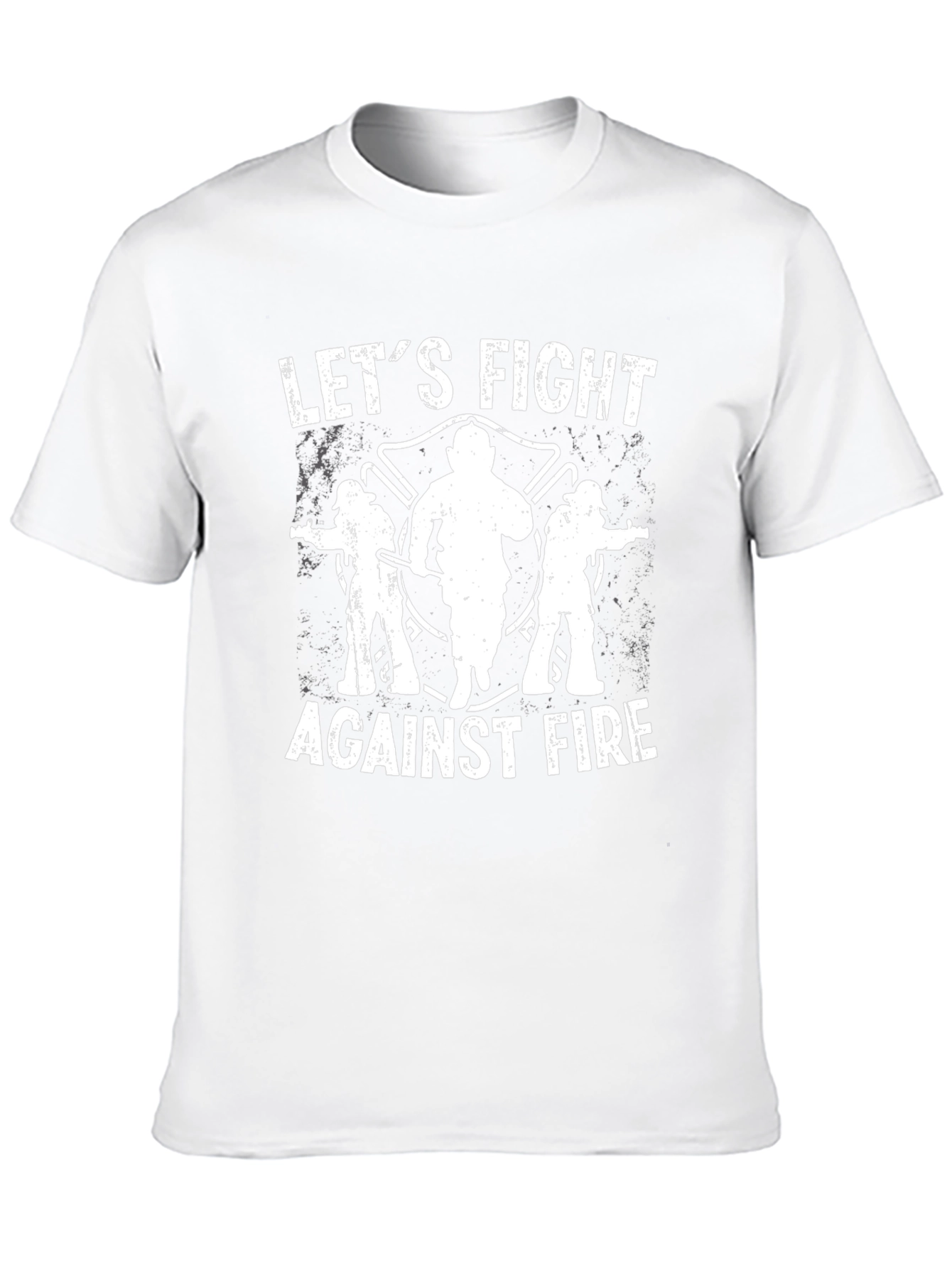 Lets Fight Against Fire T-Shirt - Firefighter Support