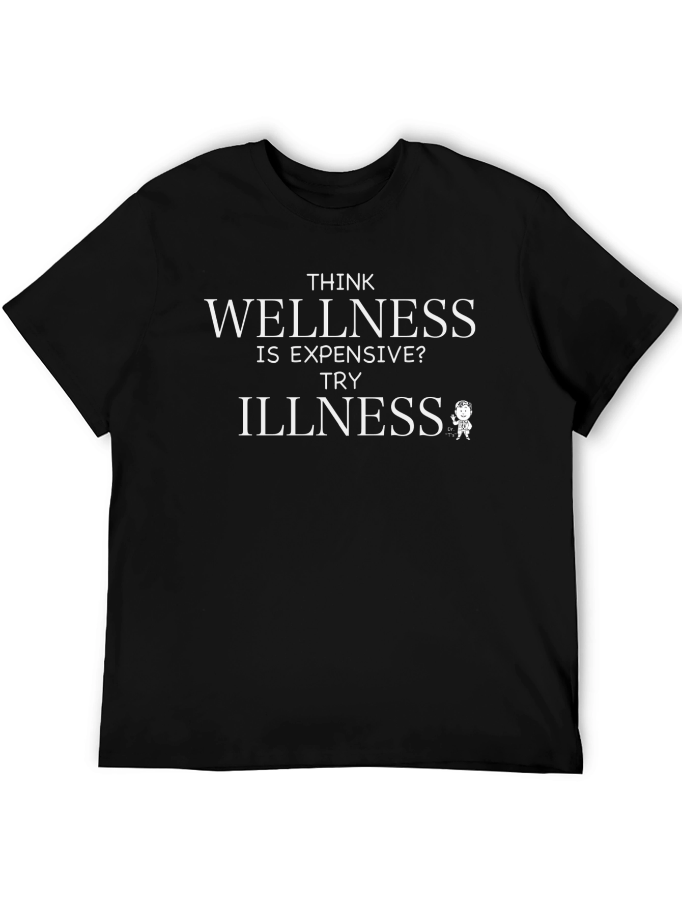 Wellness Expensive? Funny Graphic Tee