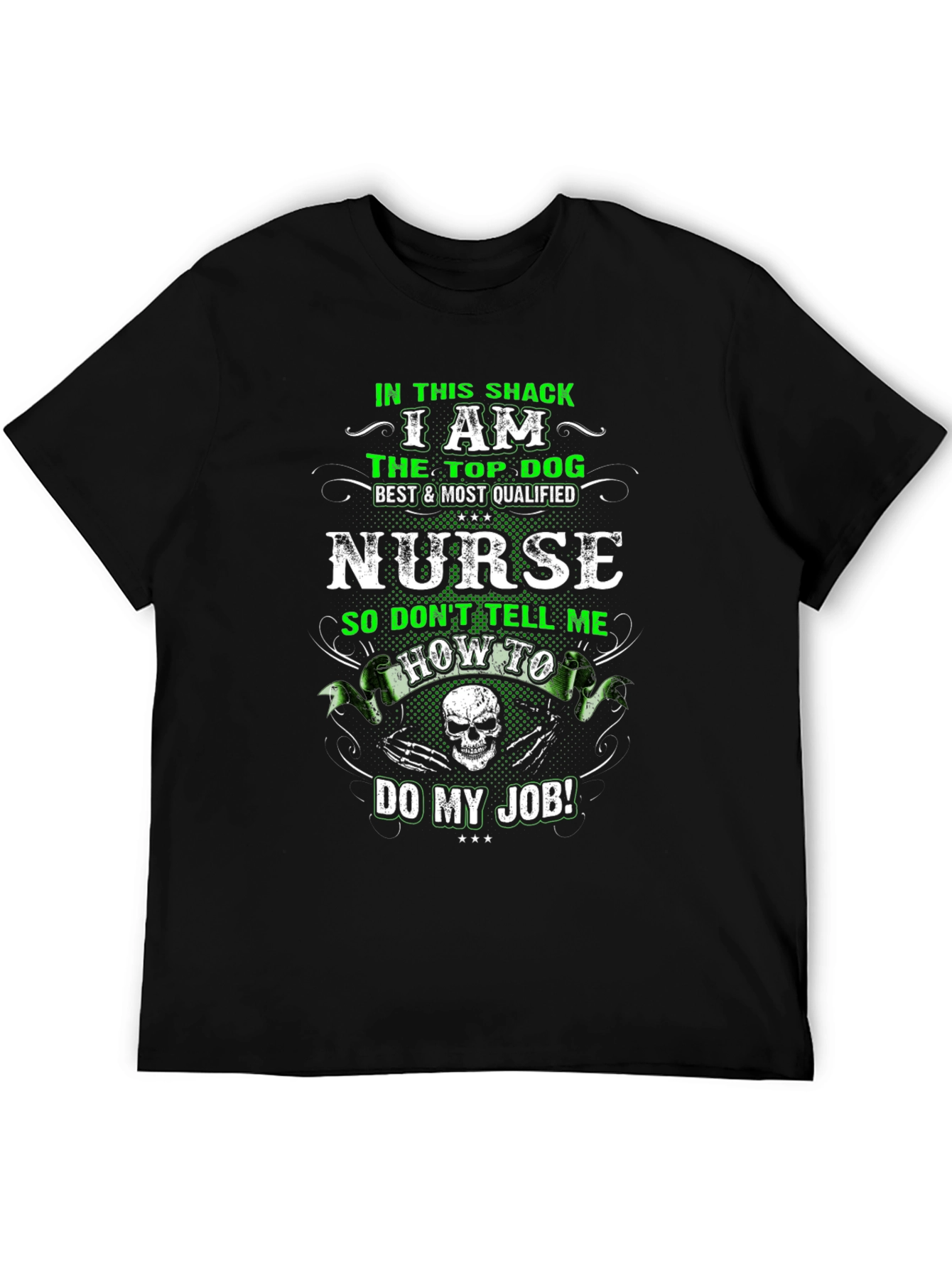 I Am The Top Dog Nurse T-Shirt