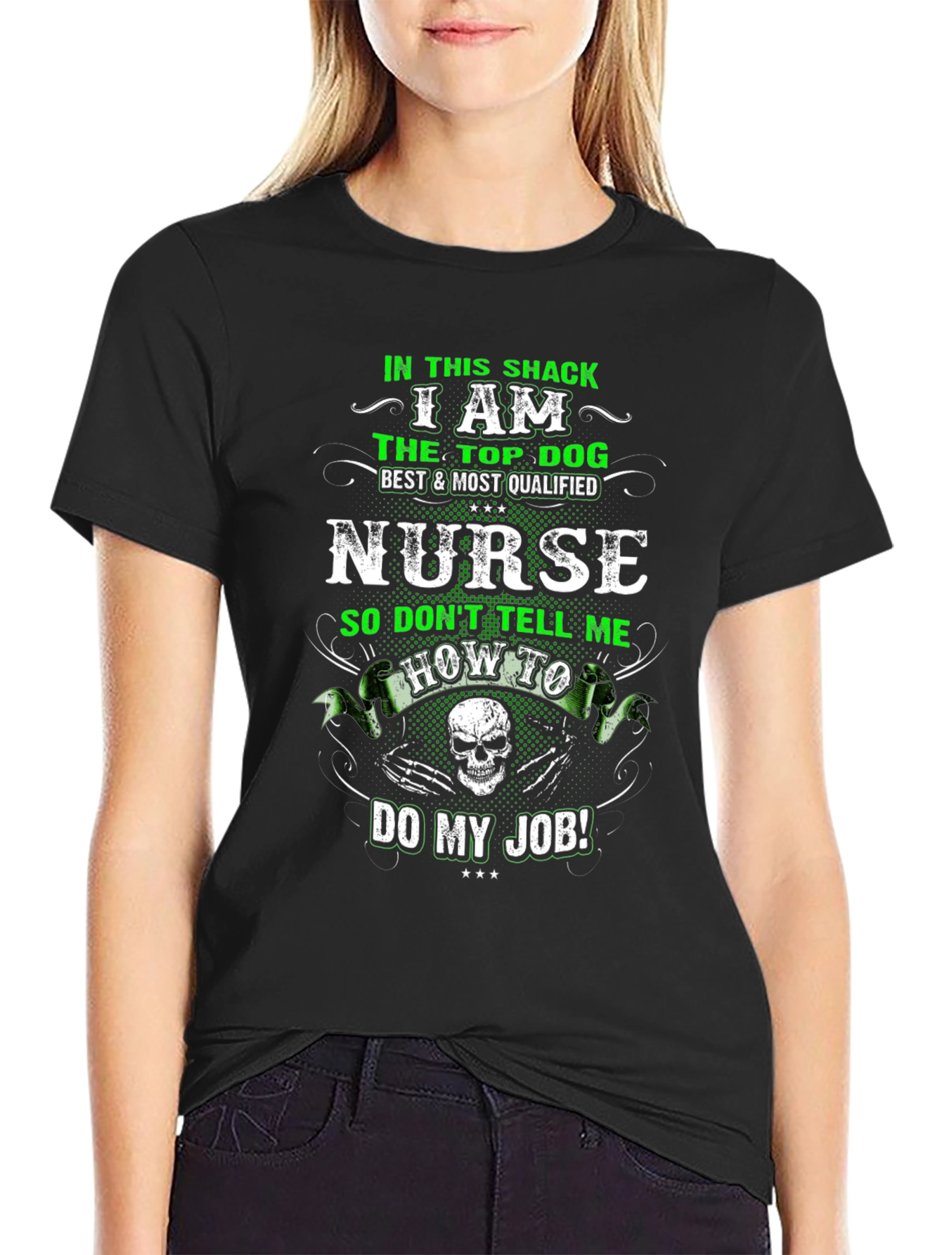 I Am The Top Dog Nurse T-Shirt