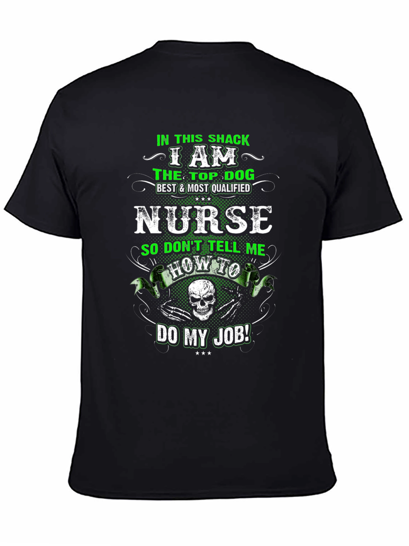 I Am The Top Dog Nurse T-Shirt