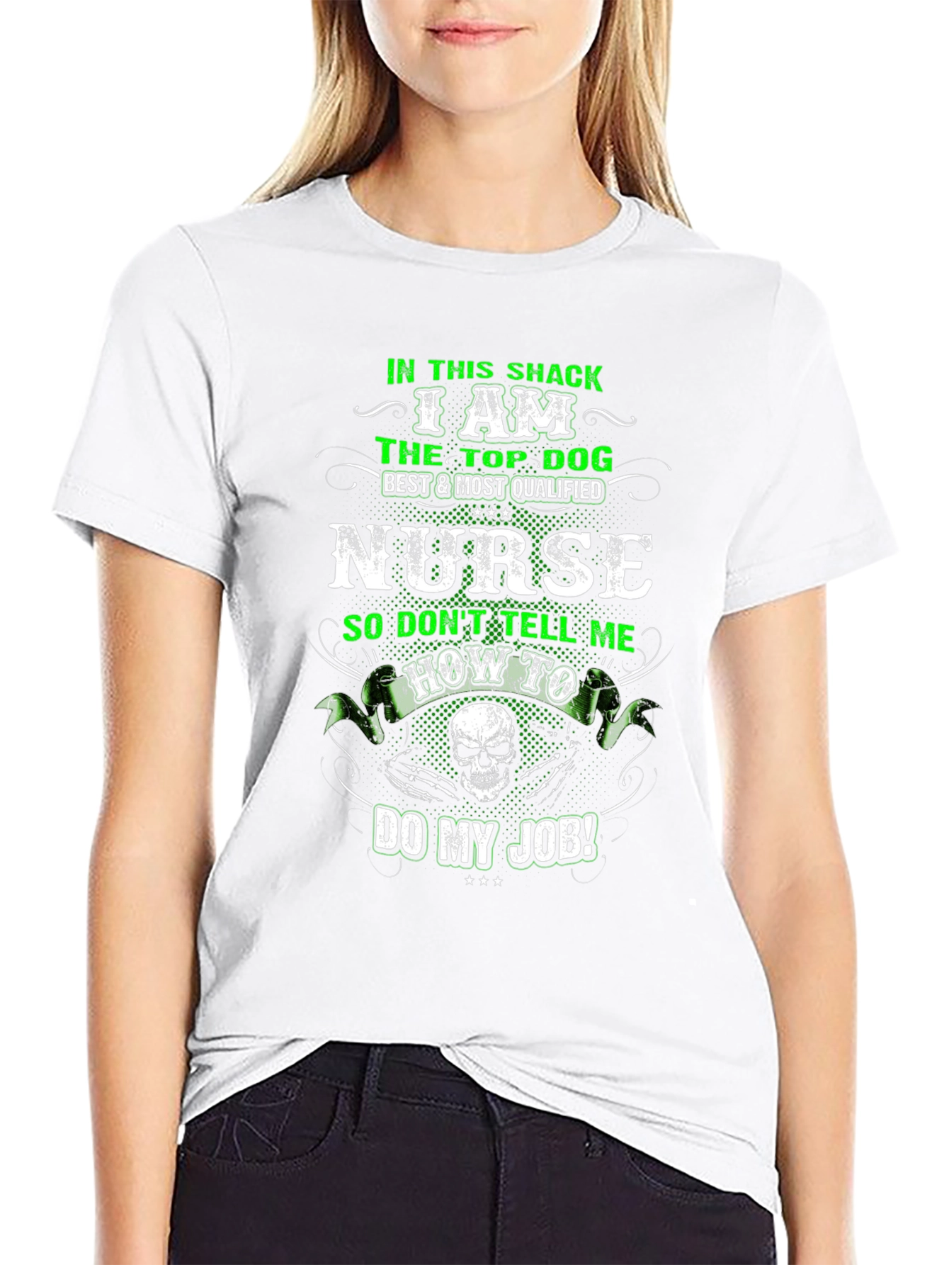 I Am The Top Dog Nurse T-Shirt