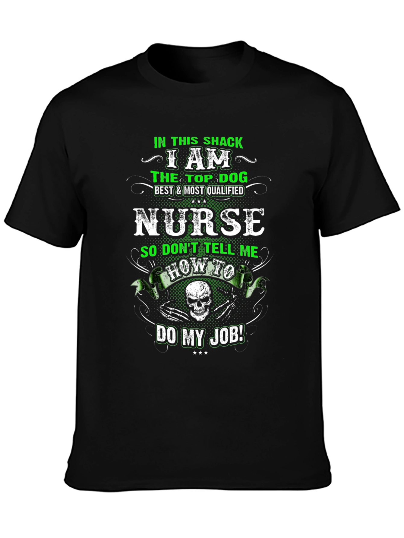 I Am The Top Dog Nurse T-Shirt