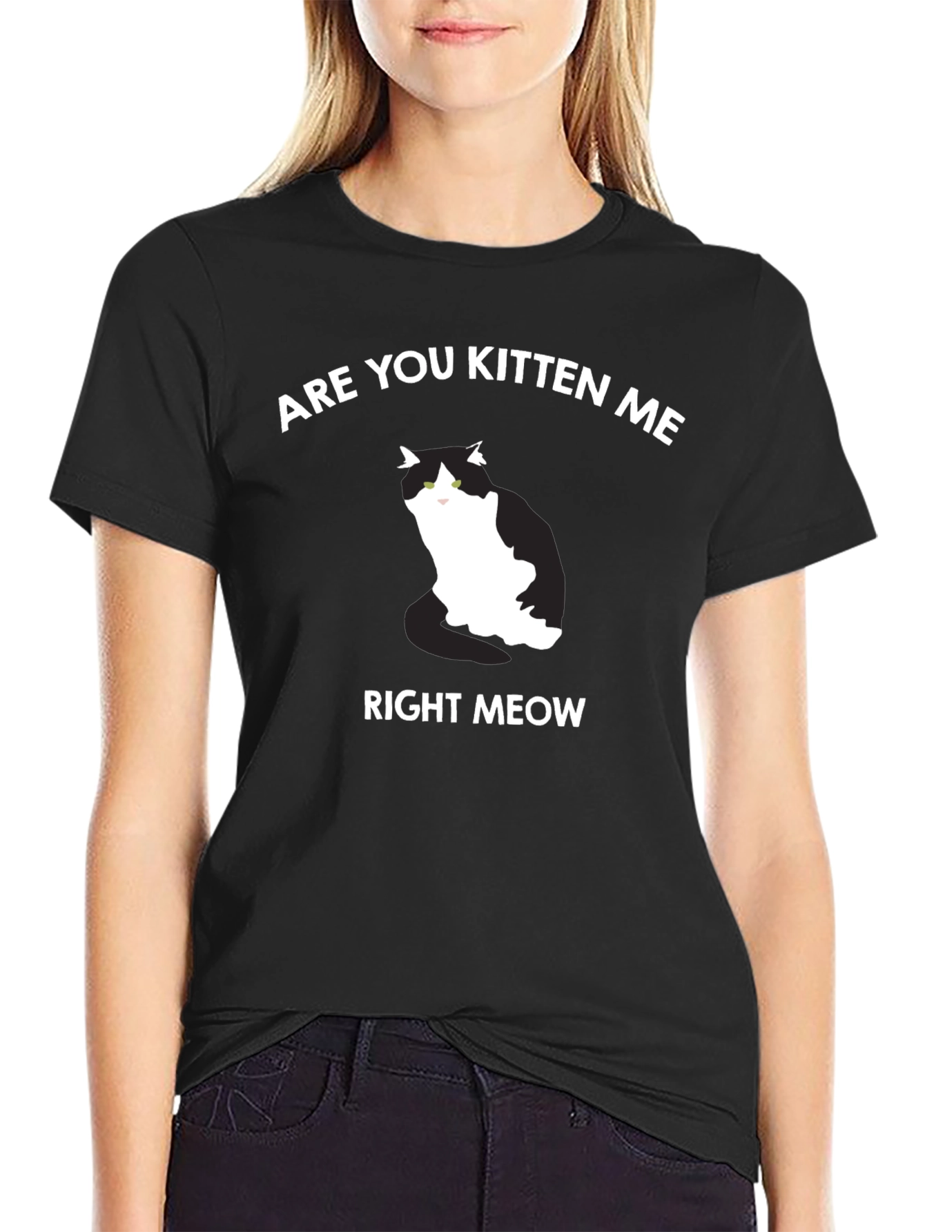 Are You Kitten Me Right Meow T-Shirt