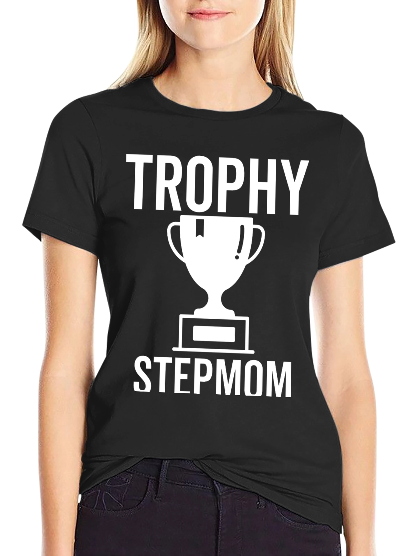 Trophy Stepmom T-Shirt - Funny Stepfamily Tee