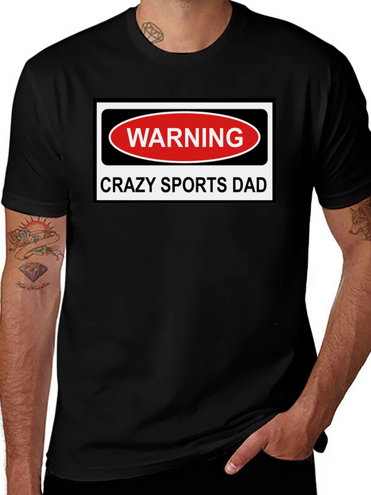 Crazy Sports Dad Warning T-Shirt - Perfect Fan Gift