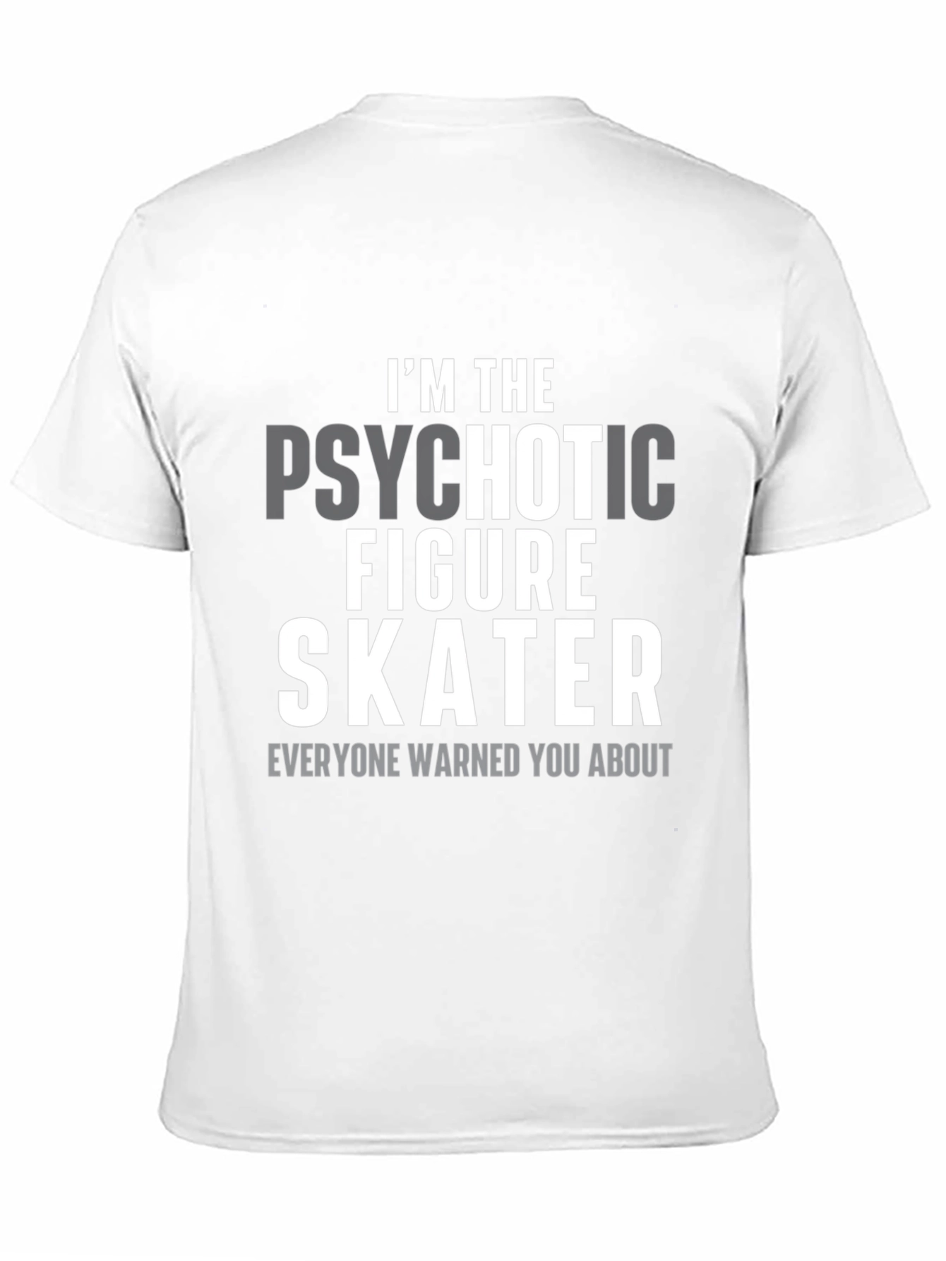 Psychotic Figure Skater T-Shirt