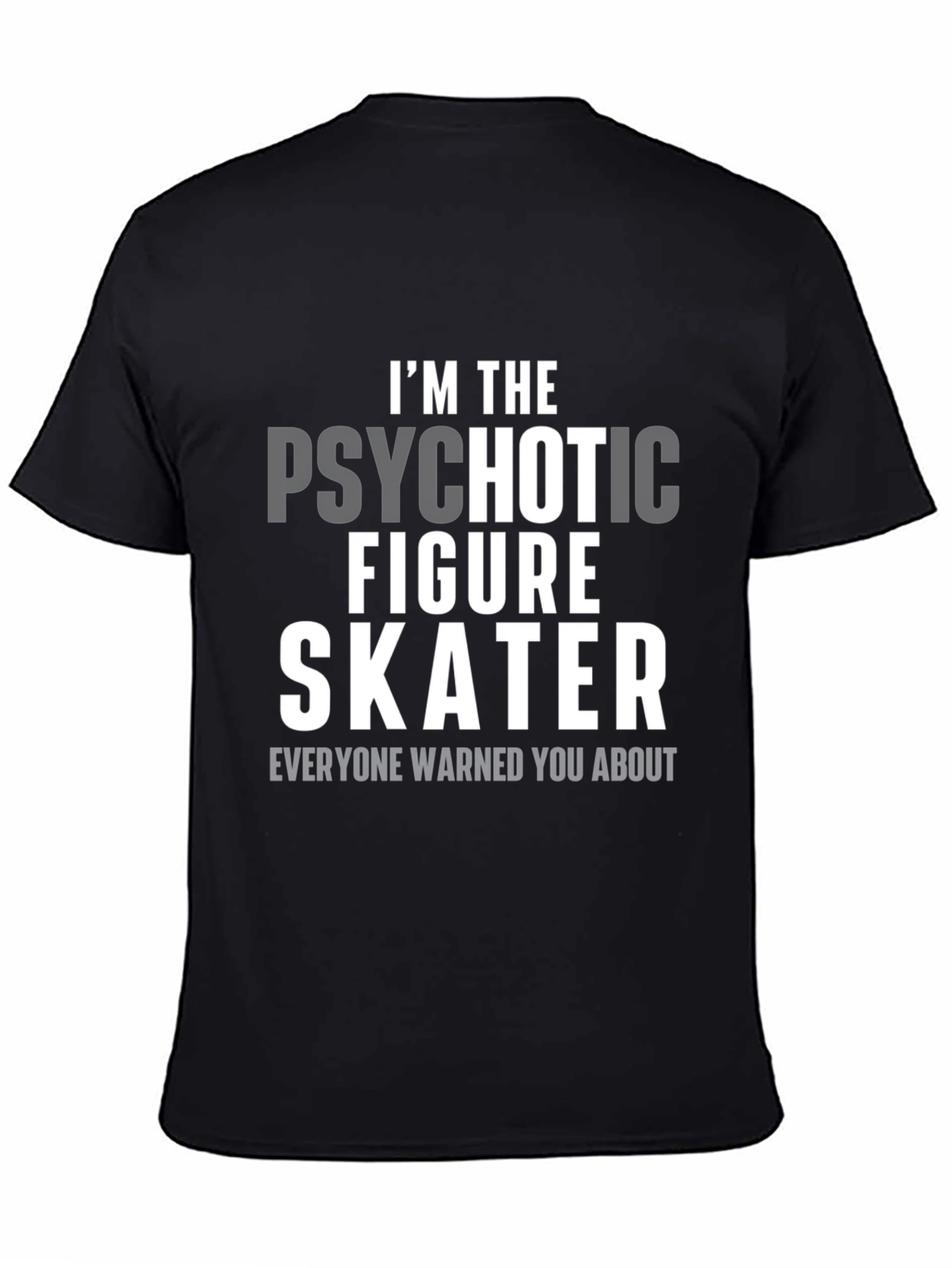 Psychotic Figure Skater T-Shirt