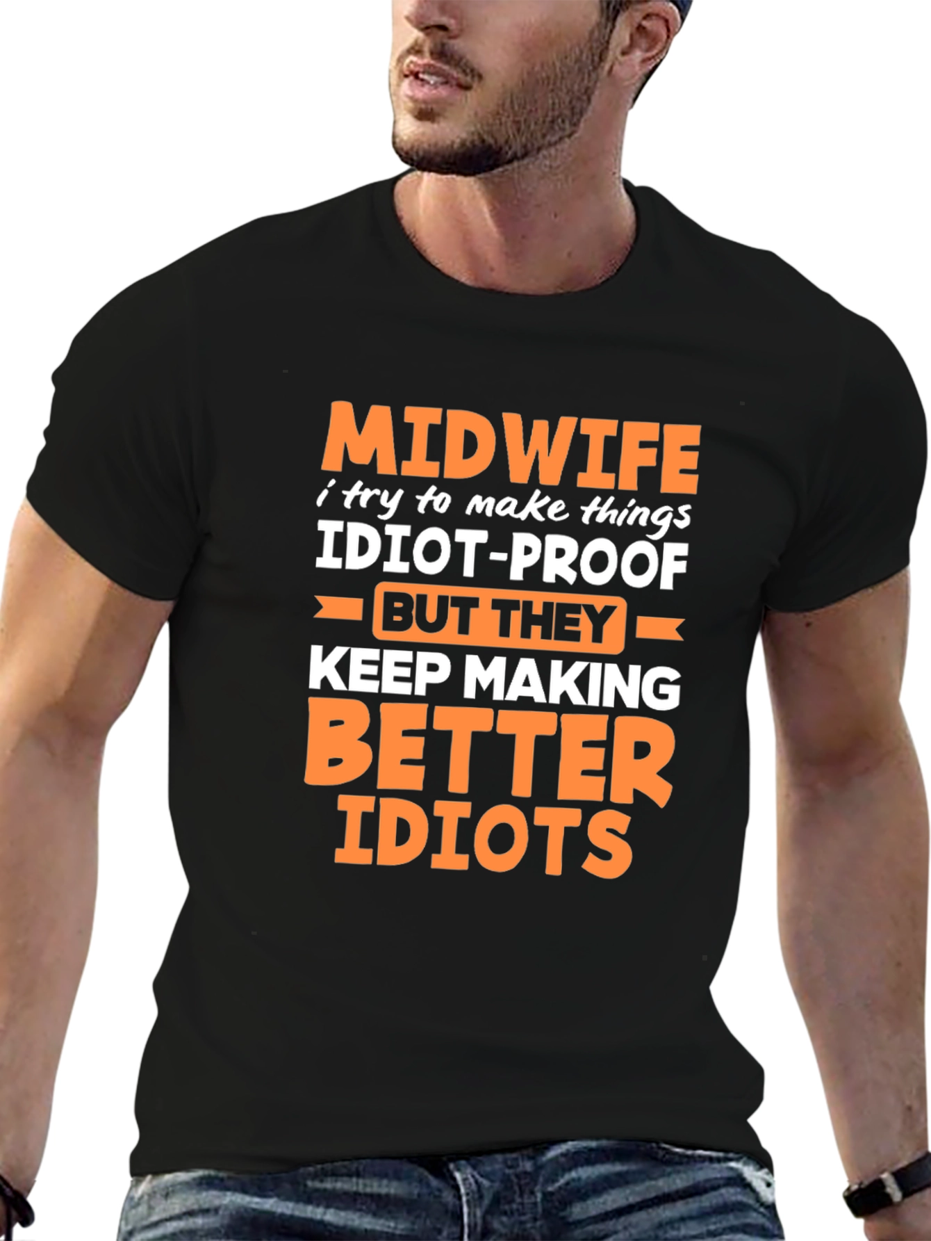 Midwife Idiot-Proof Humor Graphic Tee